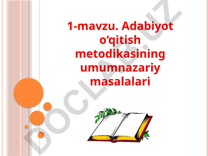 Adabiyot o‘qitish metodikasining umumnazariy masalalari
