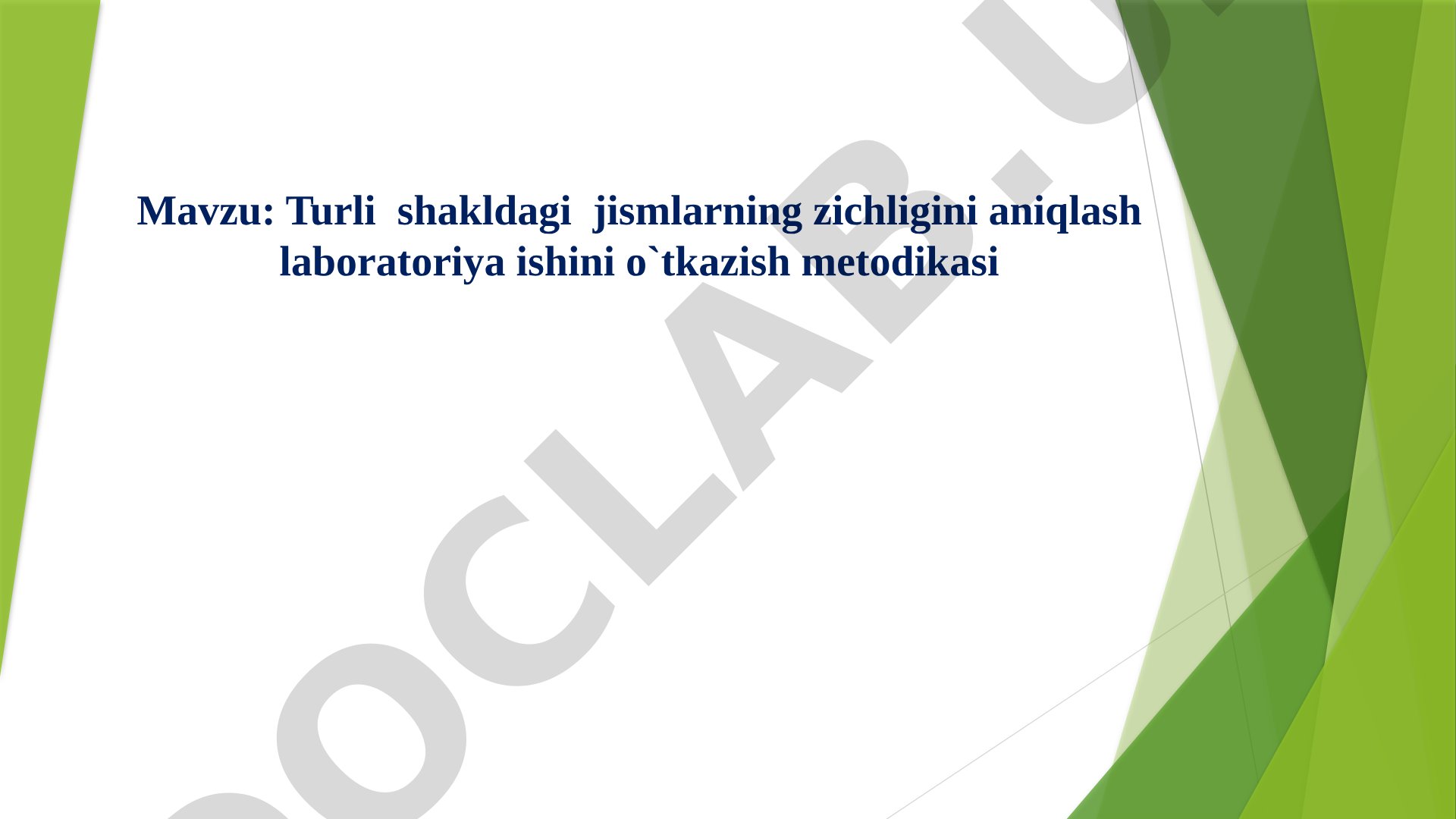 Turli shakldagi jismlarning zichligini aniqlash laboratoriya ishini o'tkazish metodikasi
