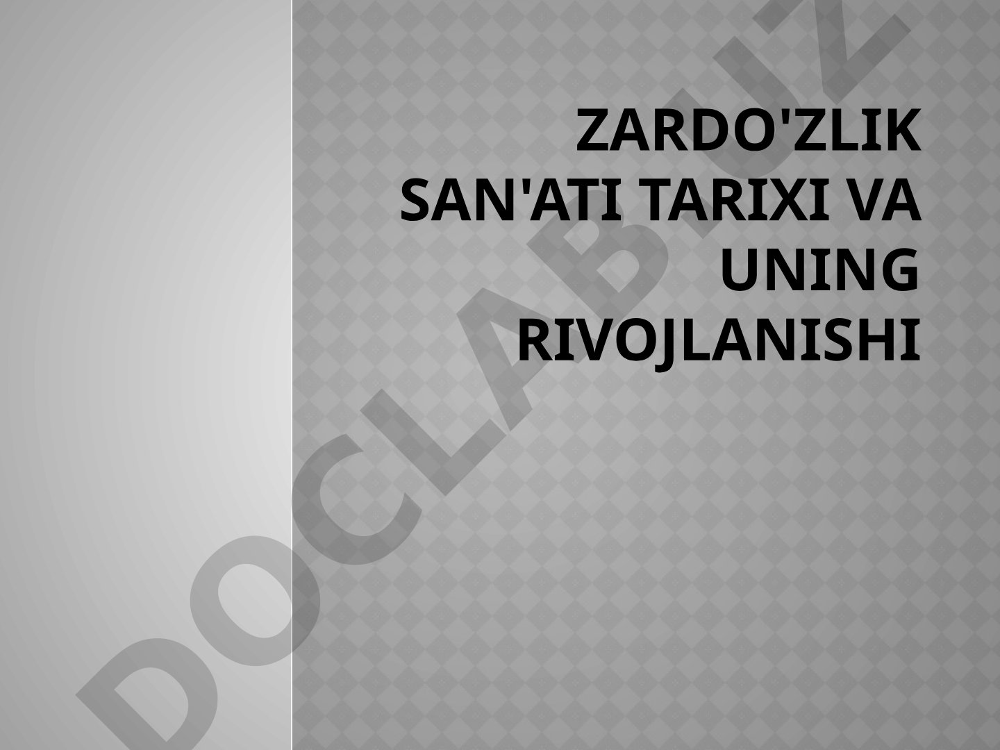 Zardo'zlik san'ati tarixi va uning rivojlanishi