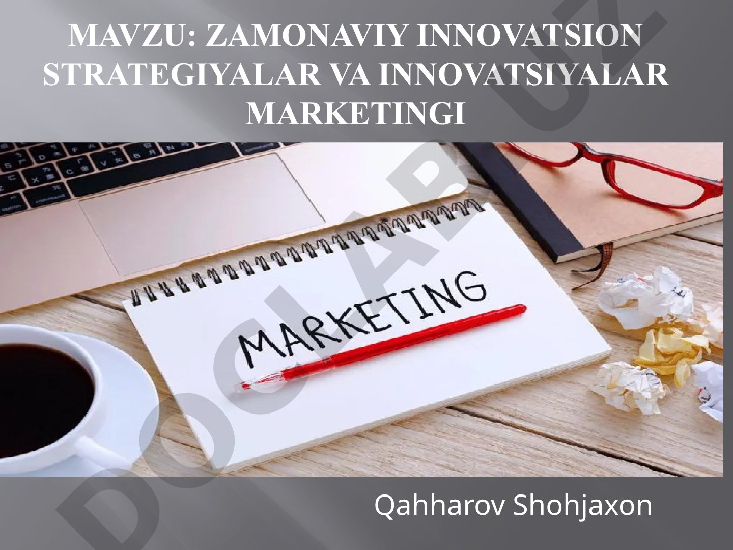 Zamonaviy innovatsion strategiyalar va innovatsiyalar marketingi