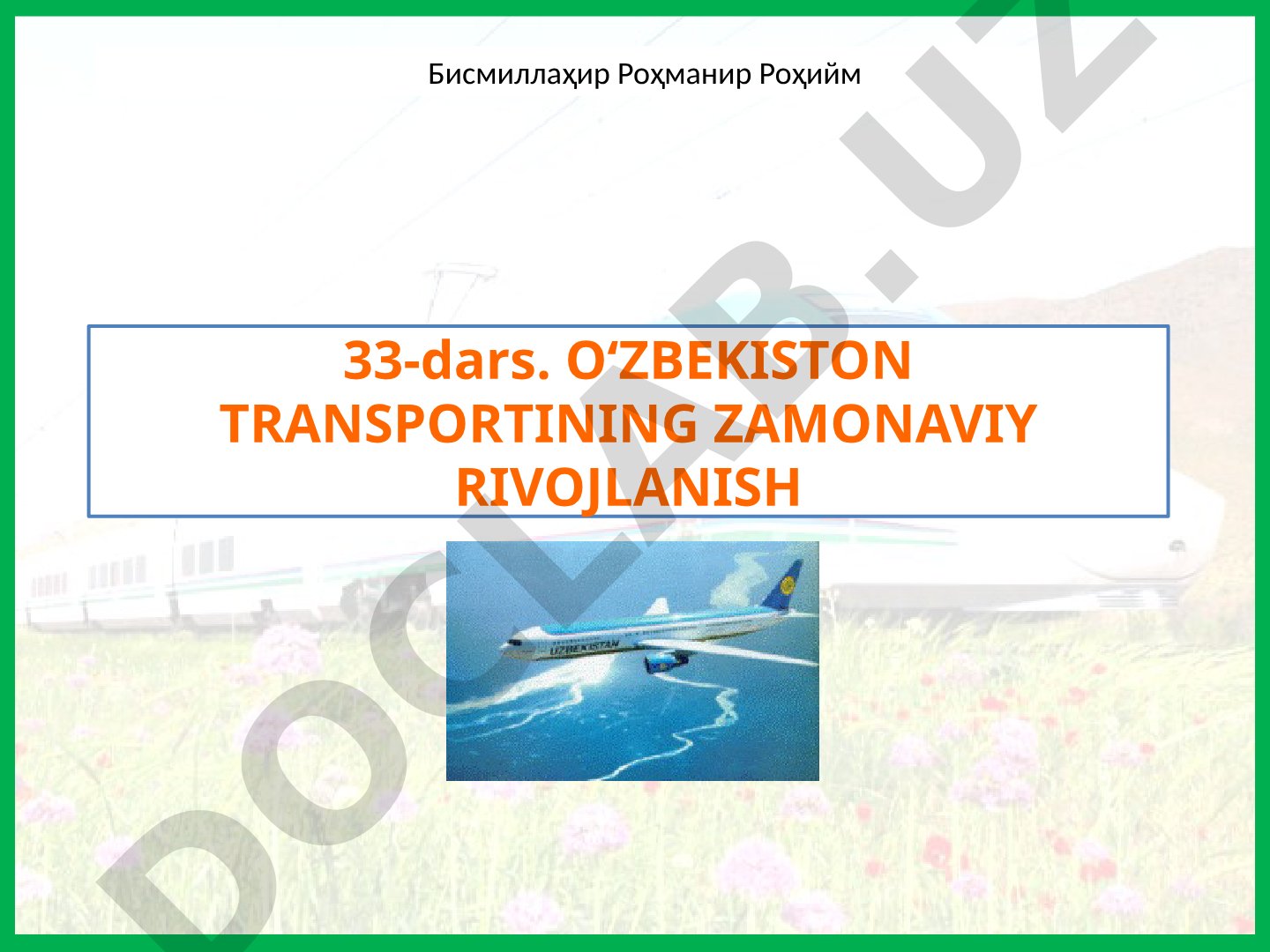 O‘ZBEKISTON TRANSPORTINING ZAMONAVIY RIVOJLANISH