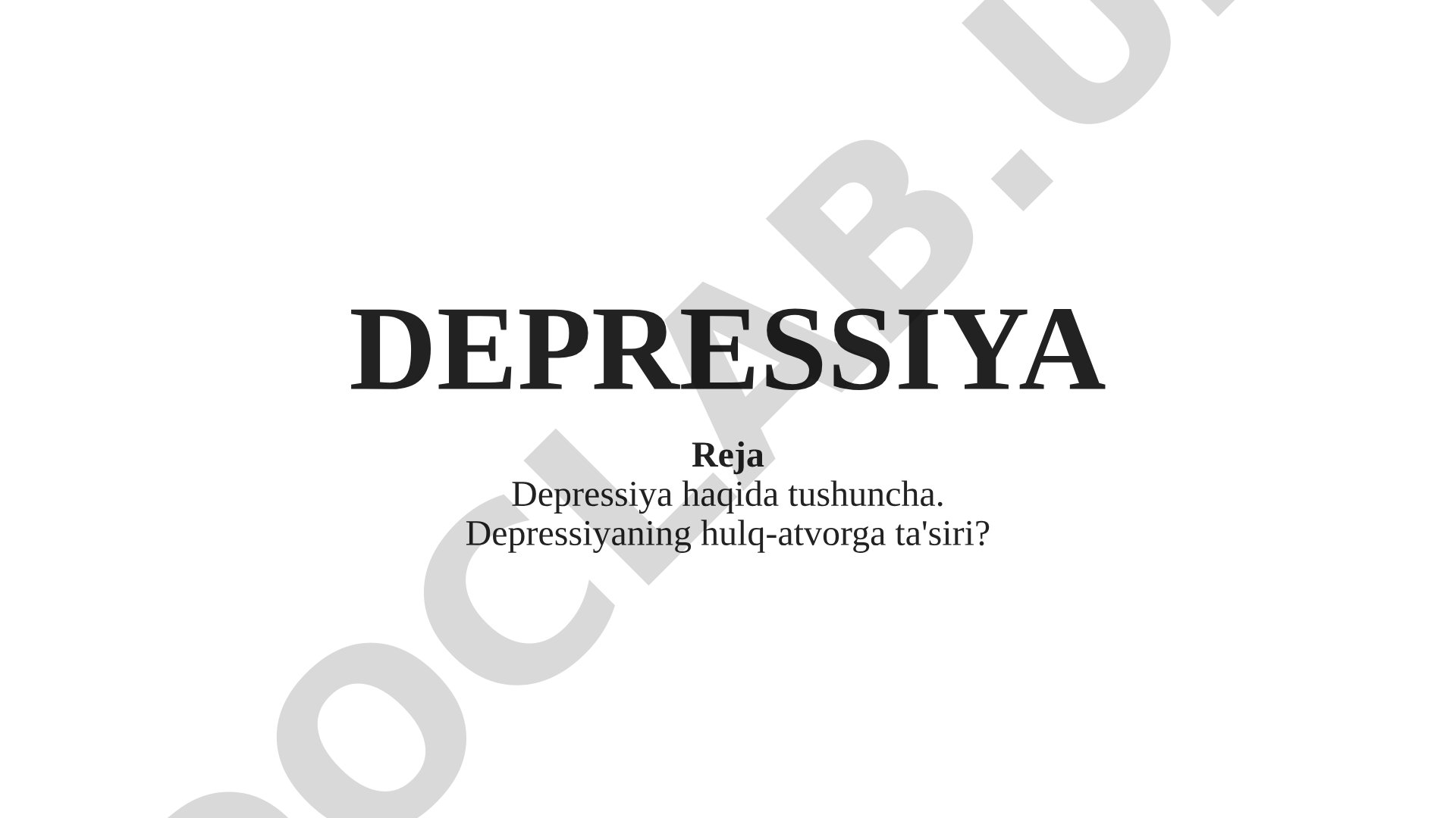 Depressiya haqida tushuncha, sabablari va tarqalishi yoritilgan