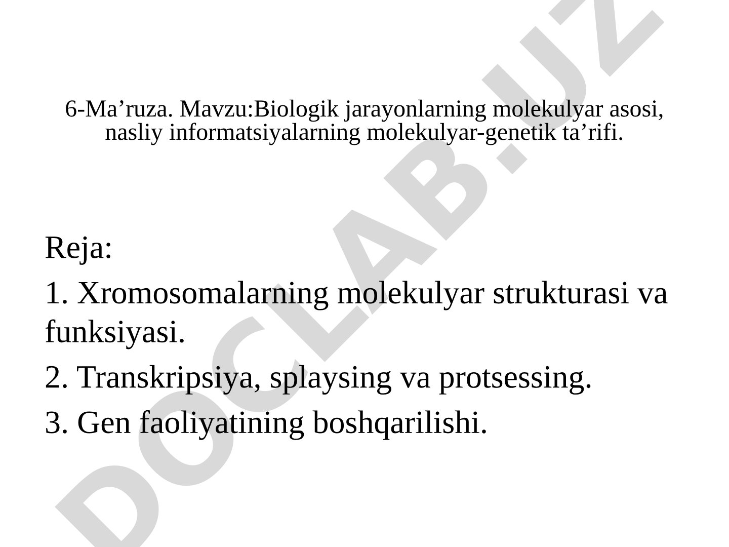 Biologik jarayonlarning molekulyar asosi, nasliy informatsiyalarning molekulyar-genetik ta’rifi