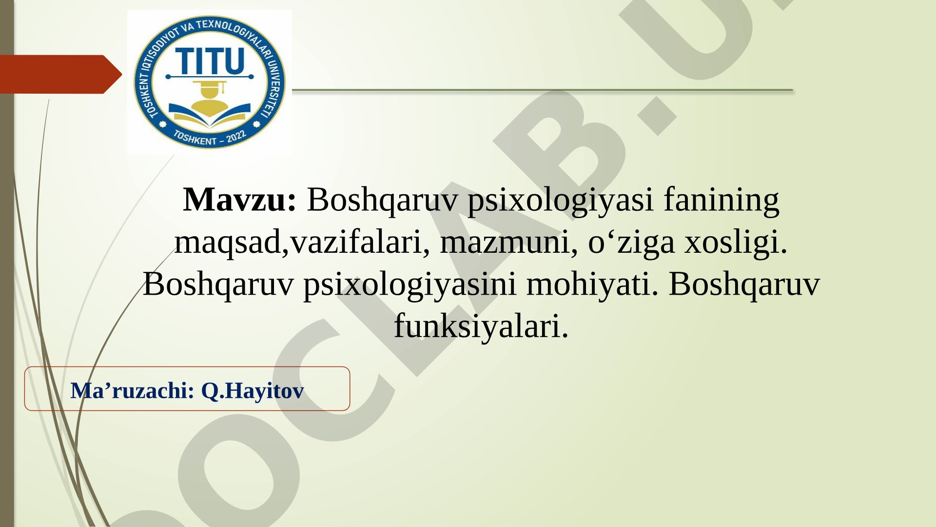 Boshqaruv psixologiyasi fanining maqsad,vazifalari, mazmuni, o‘ziga xosligi. Boshqaruv psixologiyasini mohiyati. Boshqaruv funksiyalari