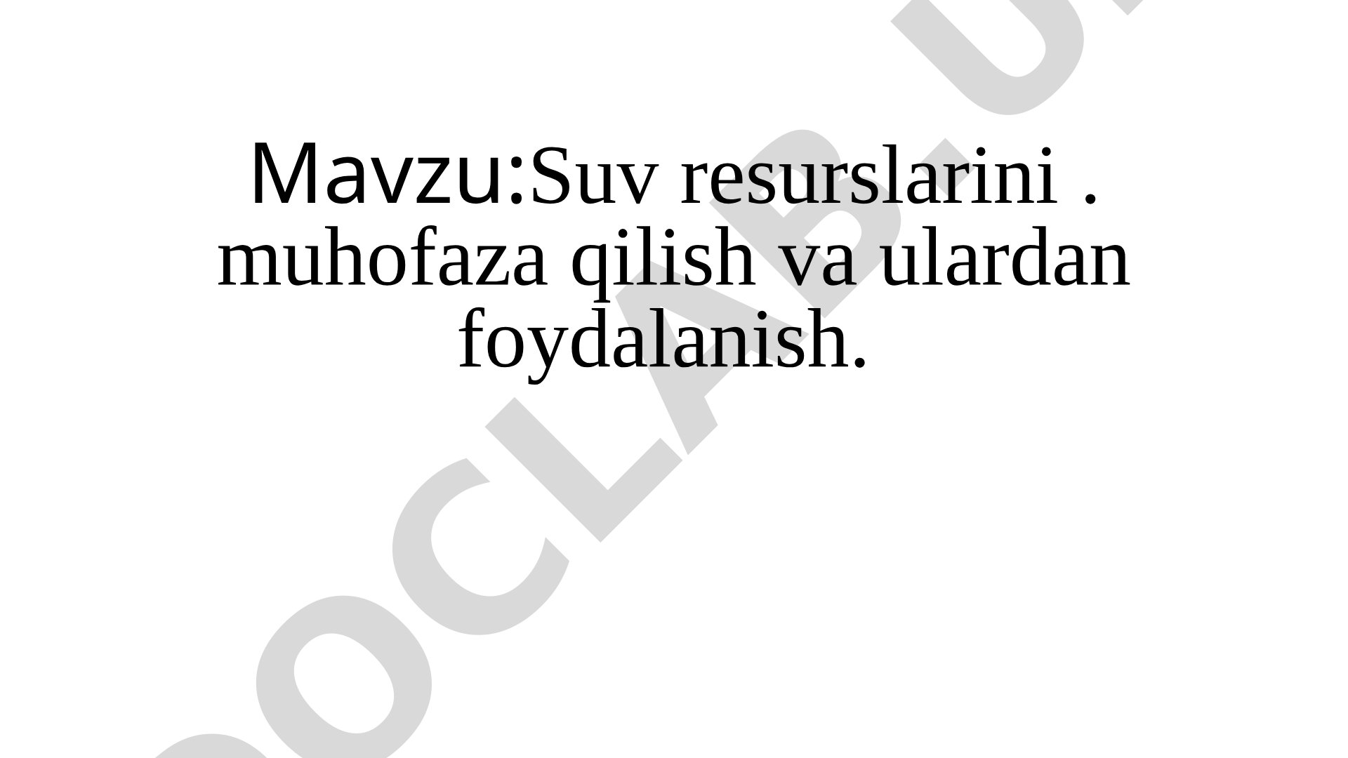 Suv resurslarini muhofaza qilish va ulardan foydalanish