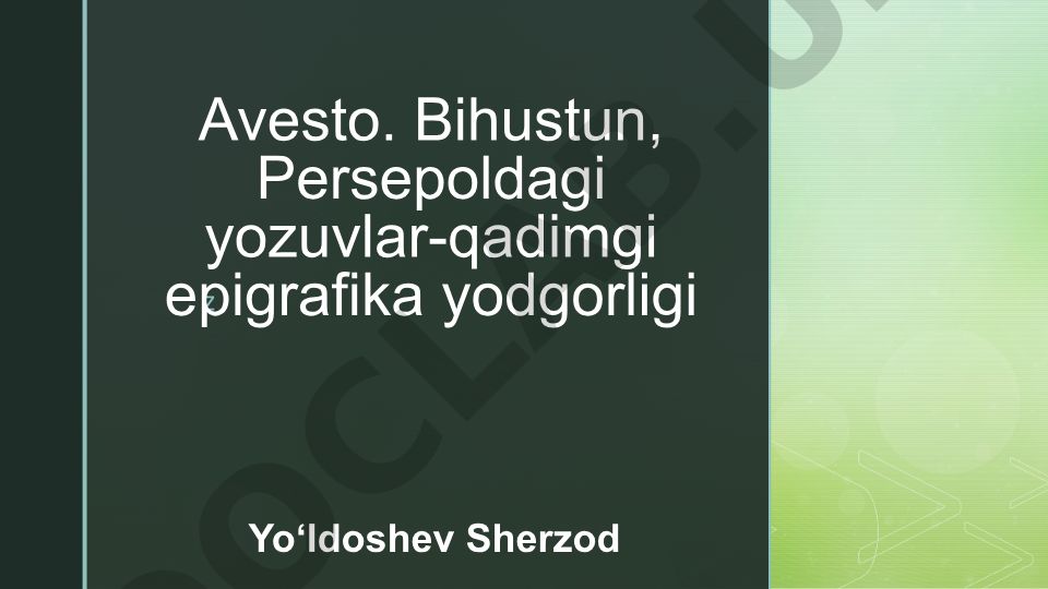 Avesto, Bihustun va Persepoldagi yozuvlar - qadimgi epigrafika yodgorliklari