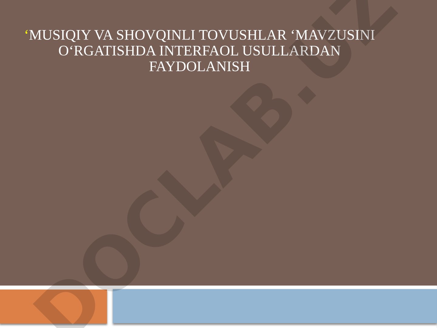 Musiqiy va shovqinli tovushlar mavzusini o‘rgatishda interfaol usullardan faydolanish