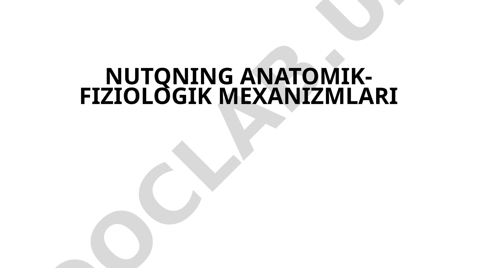 Nutqning anatomik-fiziologik mexanizmlari