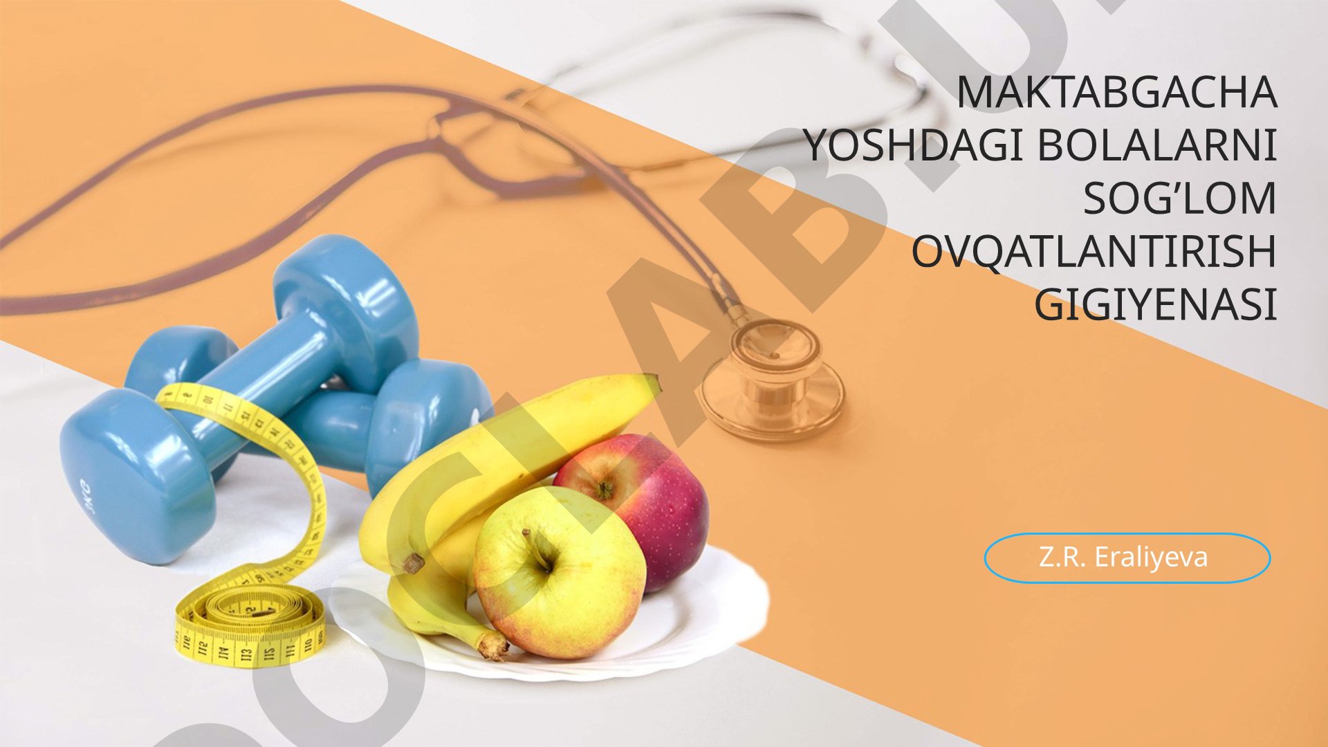 Maktabgacha yoshdagi bolalarni sog'lom ovqatlantirish gigiyenasi