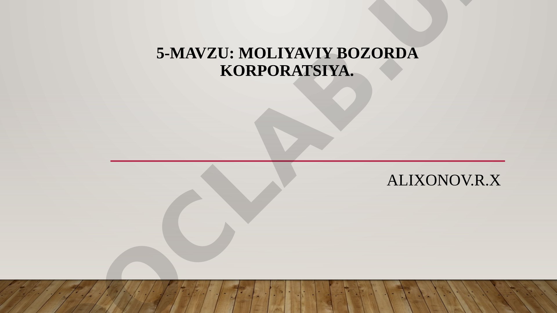 Korporatsiya tushunchasi, moliyaviy bozorda korporatsiyaning roli va xususiyatlari haqida