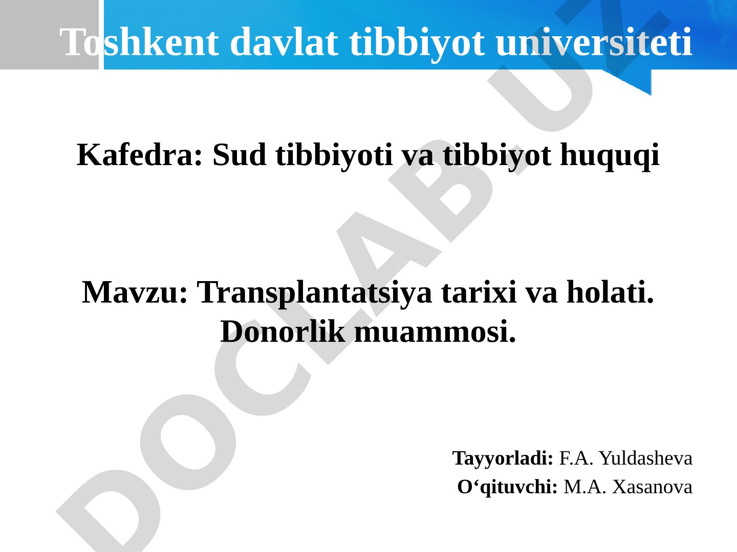 Transplantatsiya tarixi va holati. Donorlik muammosi.