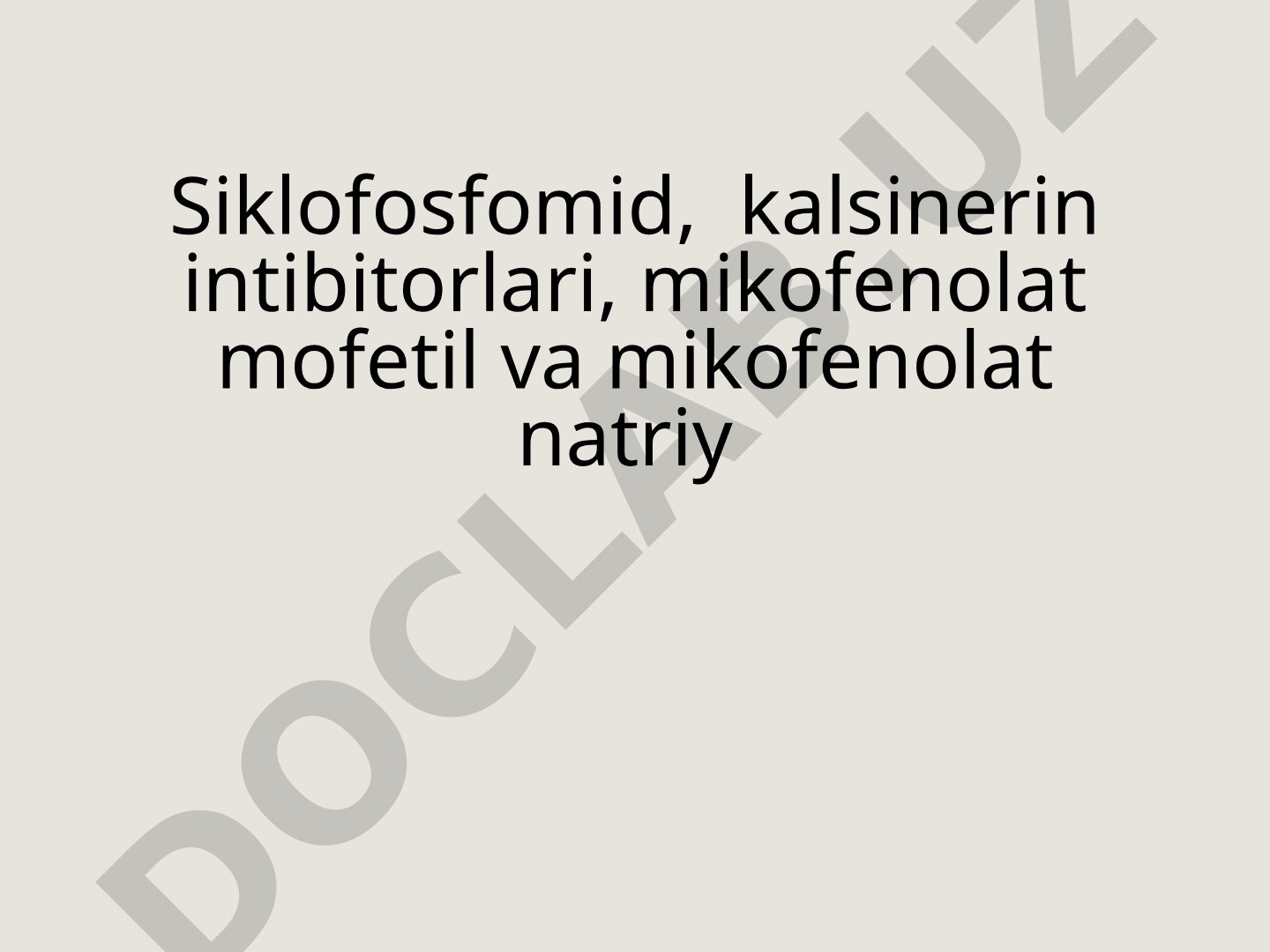 Siklofosfamid va immunosupressiv dorilar