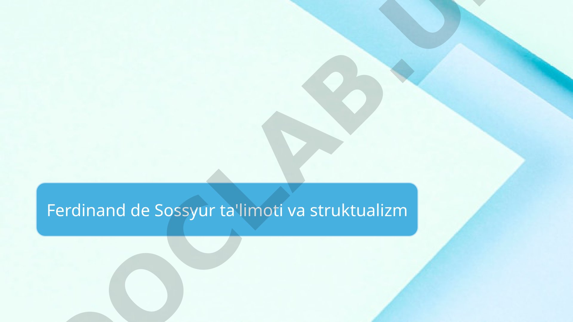 Ferdinand de Sossyur ta'limoti va struktualizm