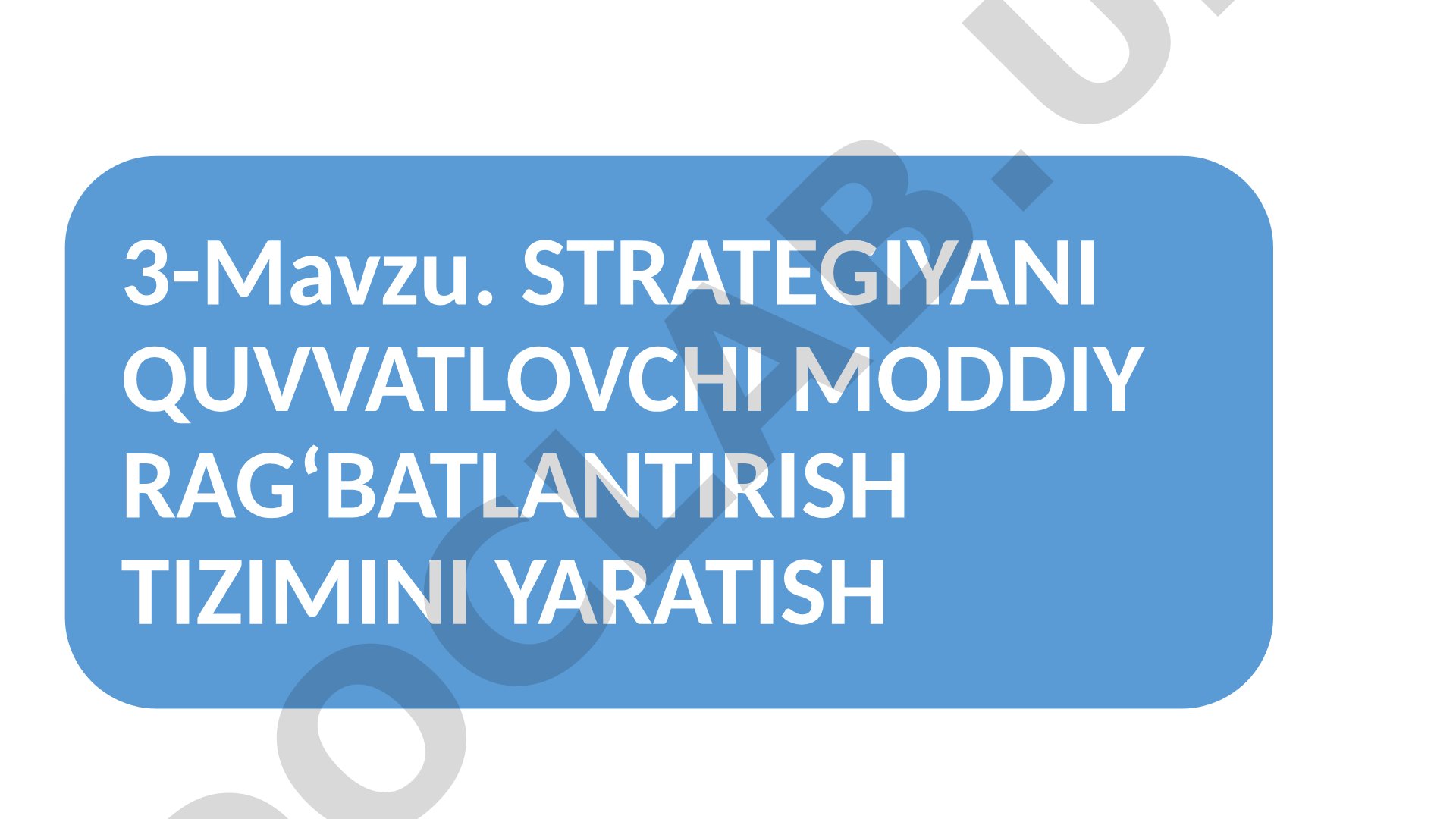 Strategiyani quvvatlovchi moddiy rag‘batlantirish tizimini yaratish