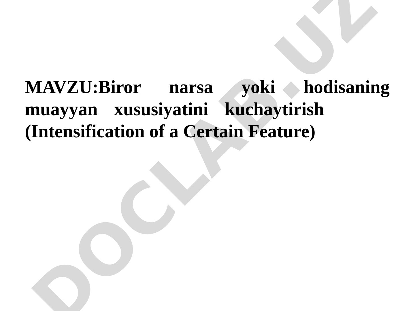 Biror narsa yoki hodisaning muayyan xususiyatini kuchaytirish