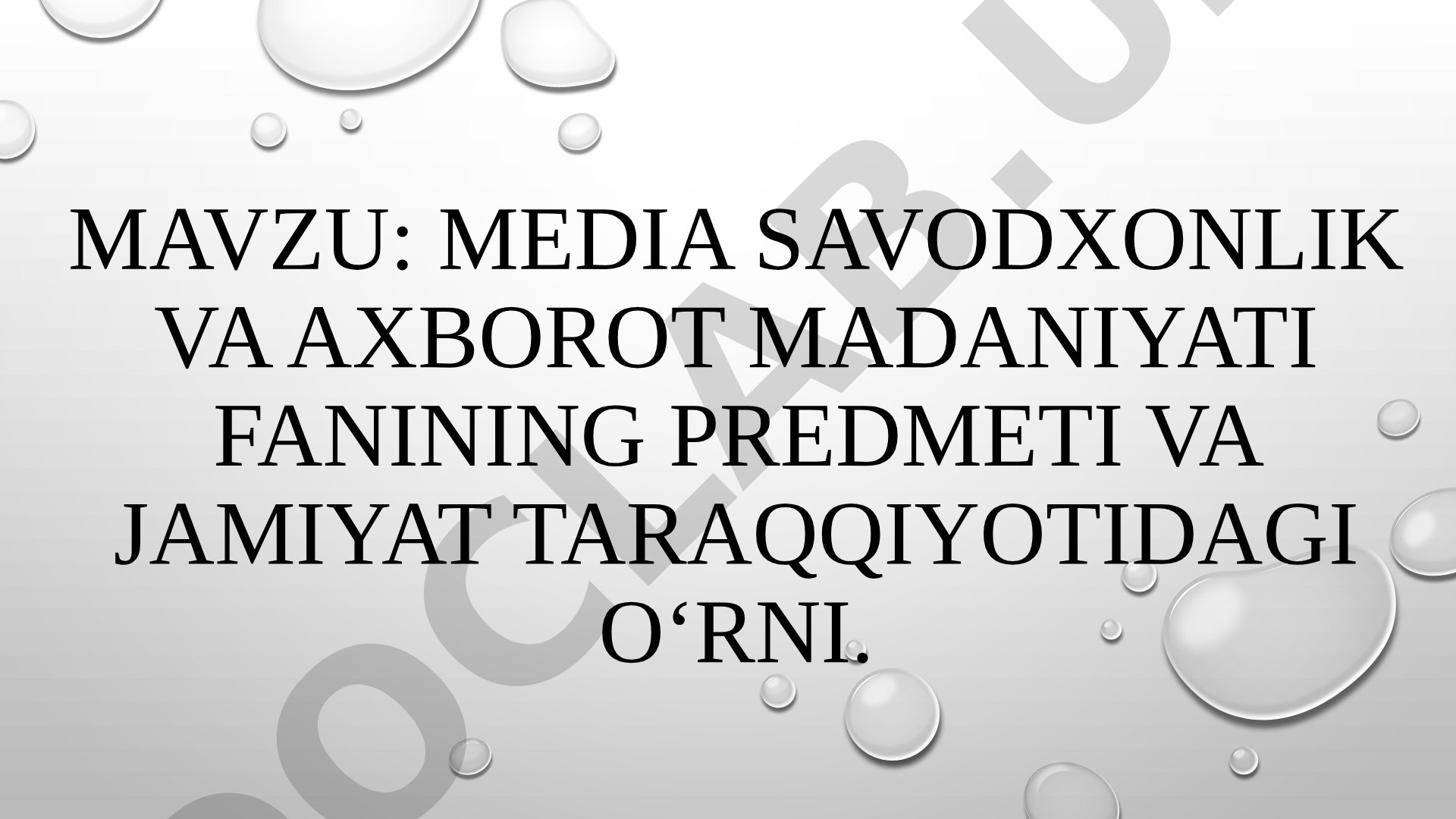 Media savodxonlik va axborot madaniyati fanining predmeti va jamiyat taraqqiyotidagi o‘rni