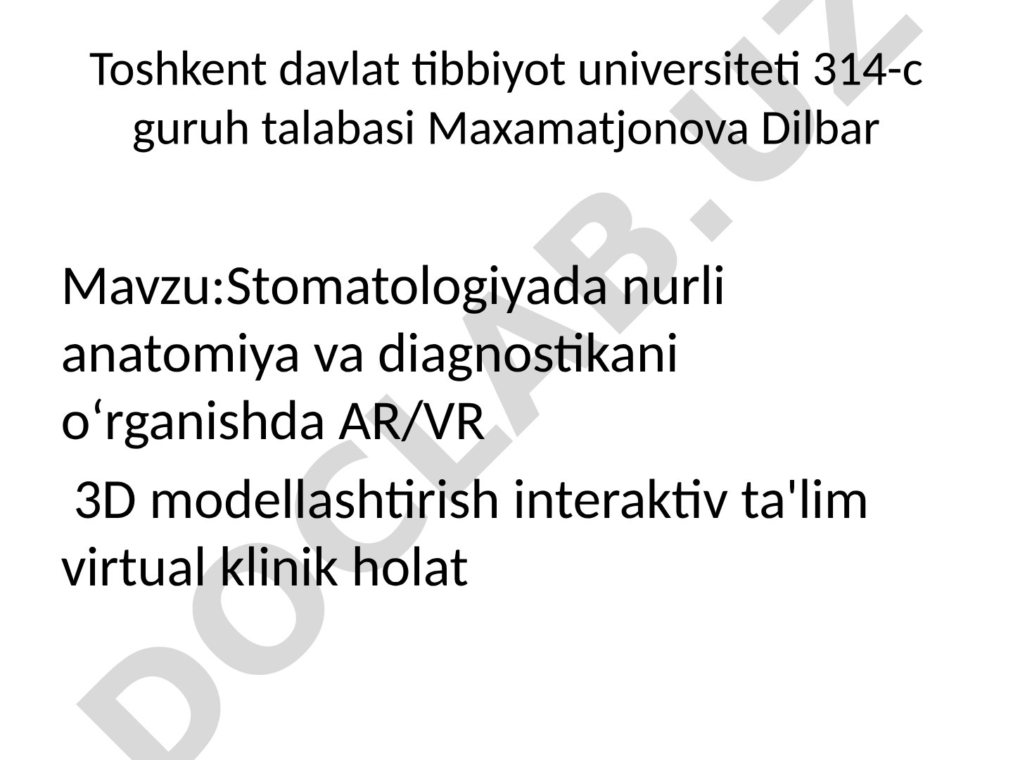 Stomatologiyada nurli anatomiya va diagnostikani oʻrganishda AR/VR 3D modellashtirish interaktiv ta'lim virtual klinik holat