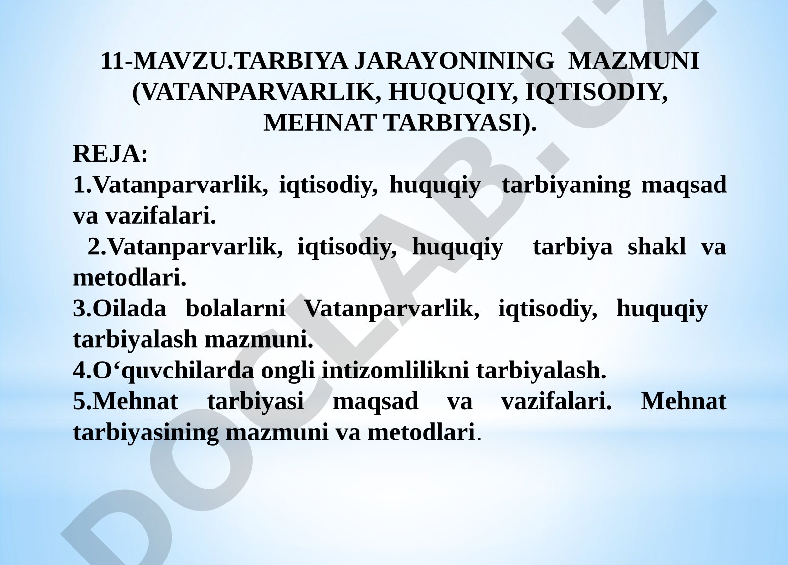 Tarbiya jarayonining mazmuni (vatanparvarlik, huquqiy, iqtisodiy, mehnat tarbiyasi)