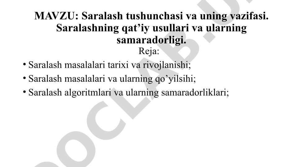 Saralash tushunchasi va uning vazifasi. Saralashning qat’iy usullari va ularning samaradorligi