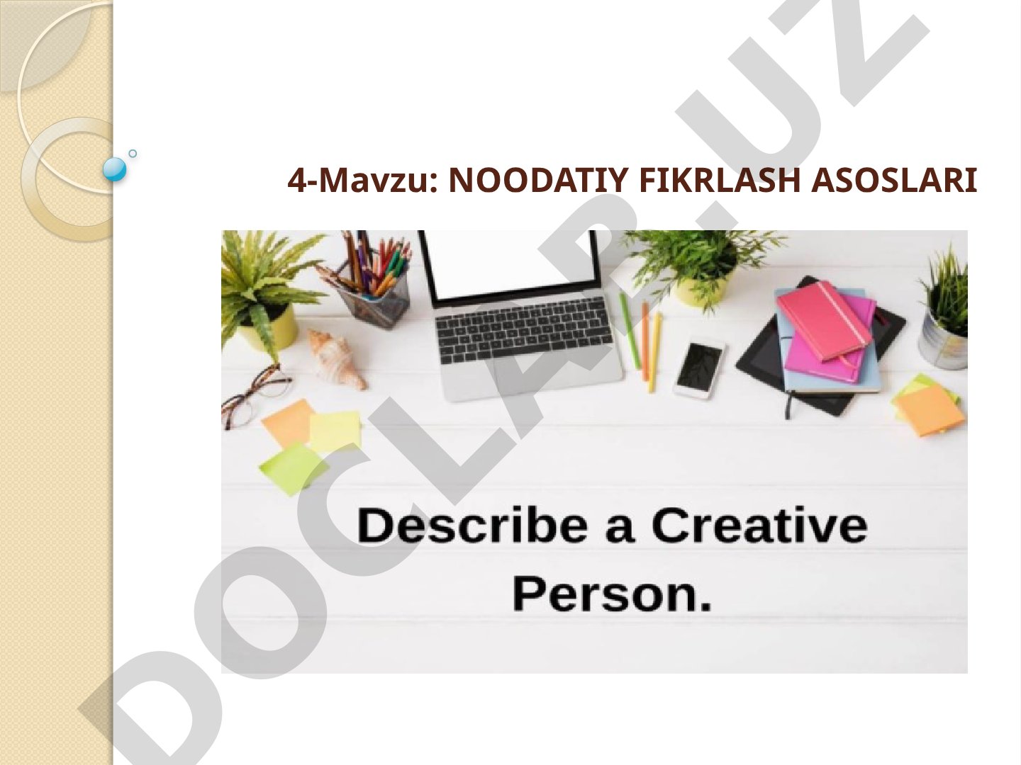 Noodatiy fikrlashning mazmuni, shakllantirish usullari va amaliy misollar
