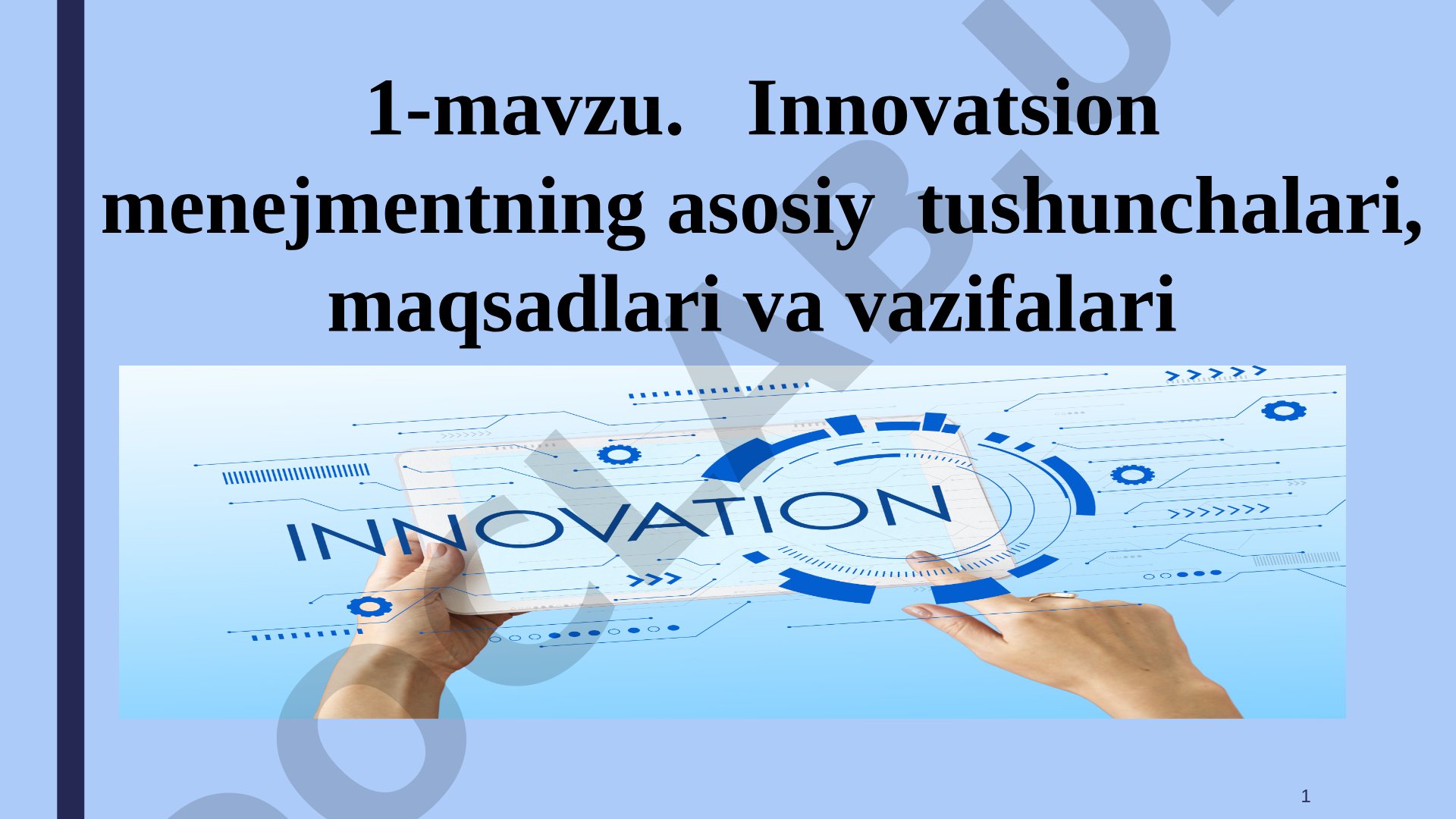Innovatsion menejmentning asosiy tushunchalari, maqsadlari va vazifalari