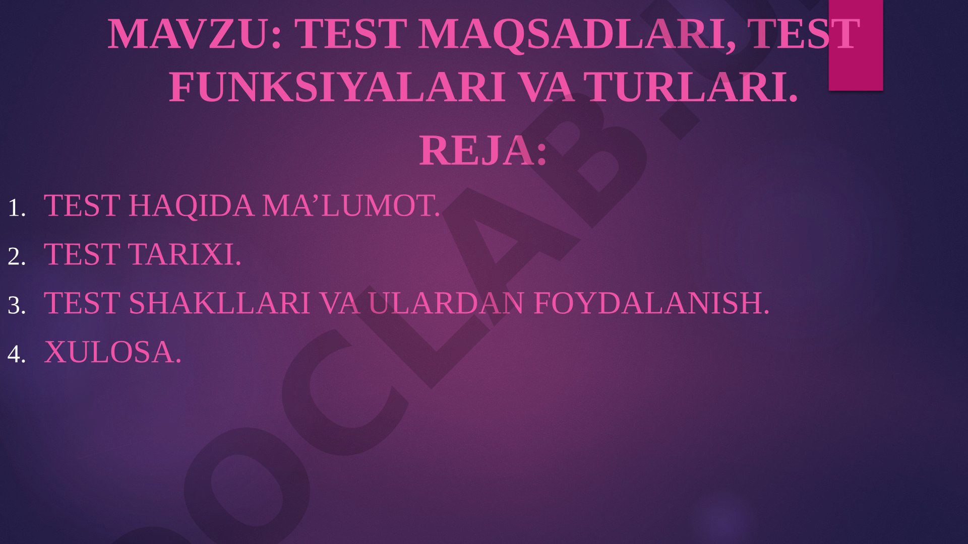 TEST MAQSADLARI, TEST FUNKSIYALARI VA TURLARI