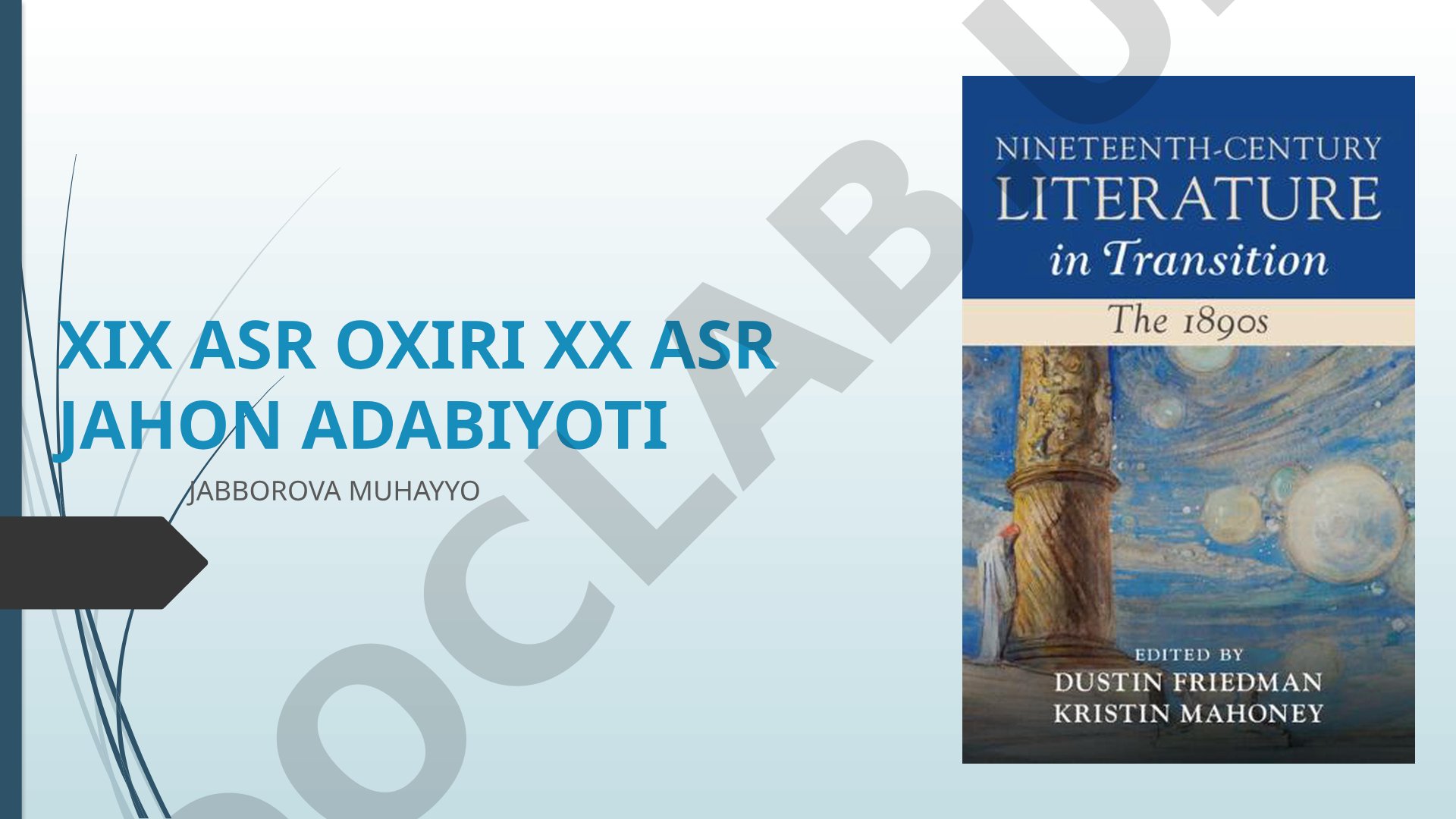XIX ASR OXIRI XX ASR JAHON ADABIYOTI