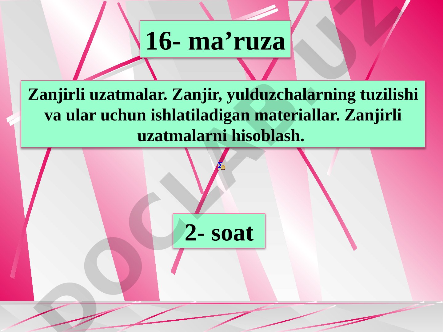Zanjirli uzatmalar. Zanjir, yulduzchalarning tuzilishi va ular uchun ishlatiladigan materiallar