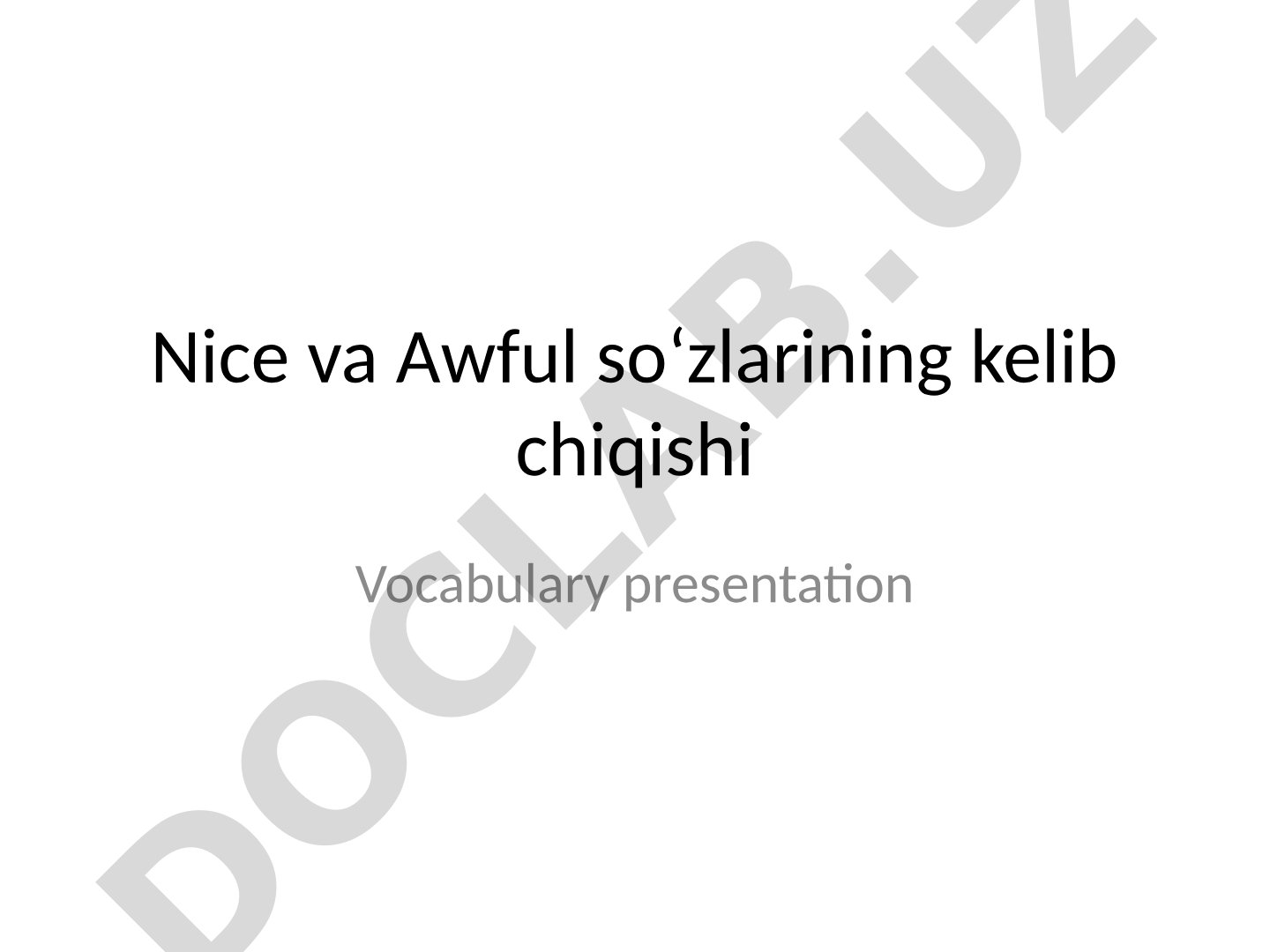 Nice va Awful so‘zlarining kelib chiqishi