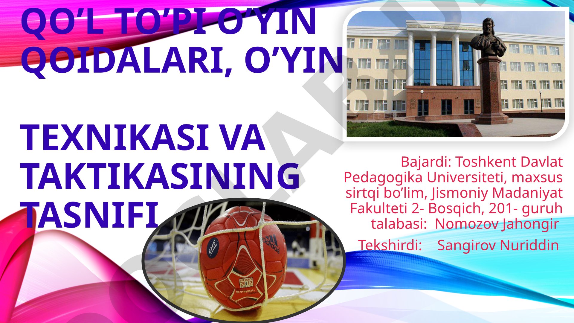 Qo’l to’pi o’yin qoidalari, o’yin texnikasi va taktikasining tasnifi
