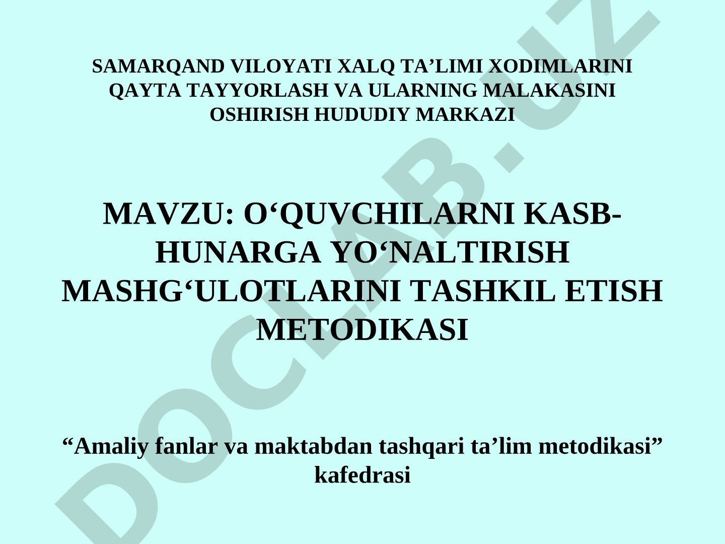 O‘quvchilarni kasb-hunarga yo‘naltirish mashg‘ulotlarini tashkil etish metodikasi