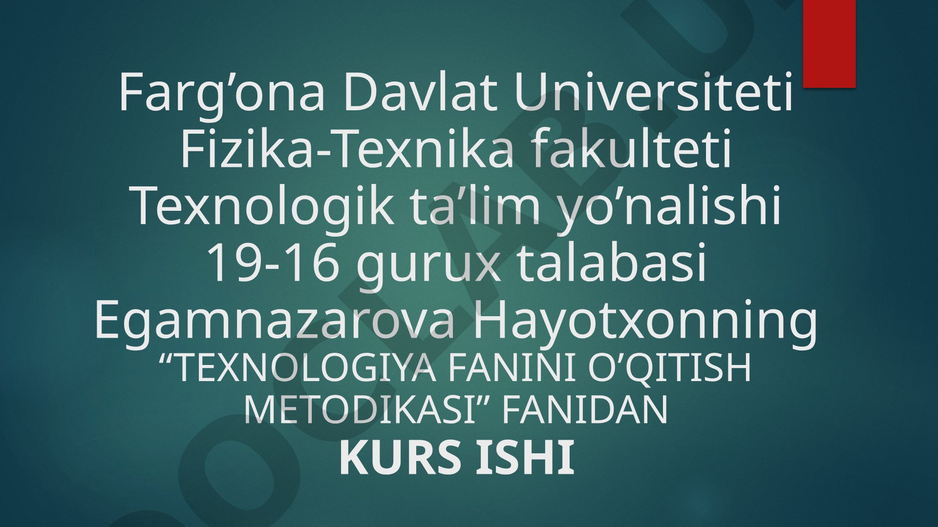 Texnologiya fanini o'qitish metodikasi