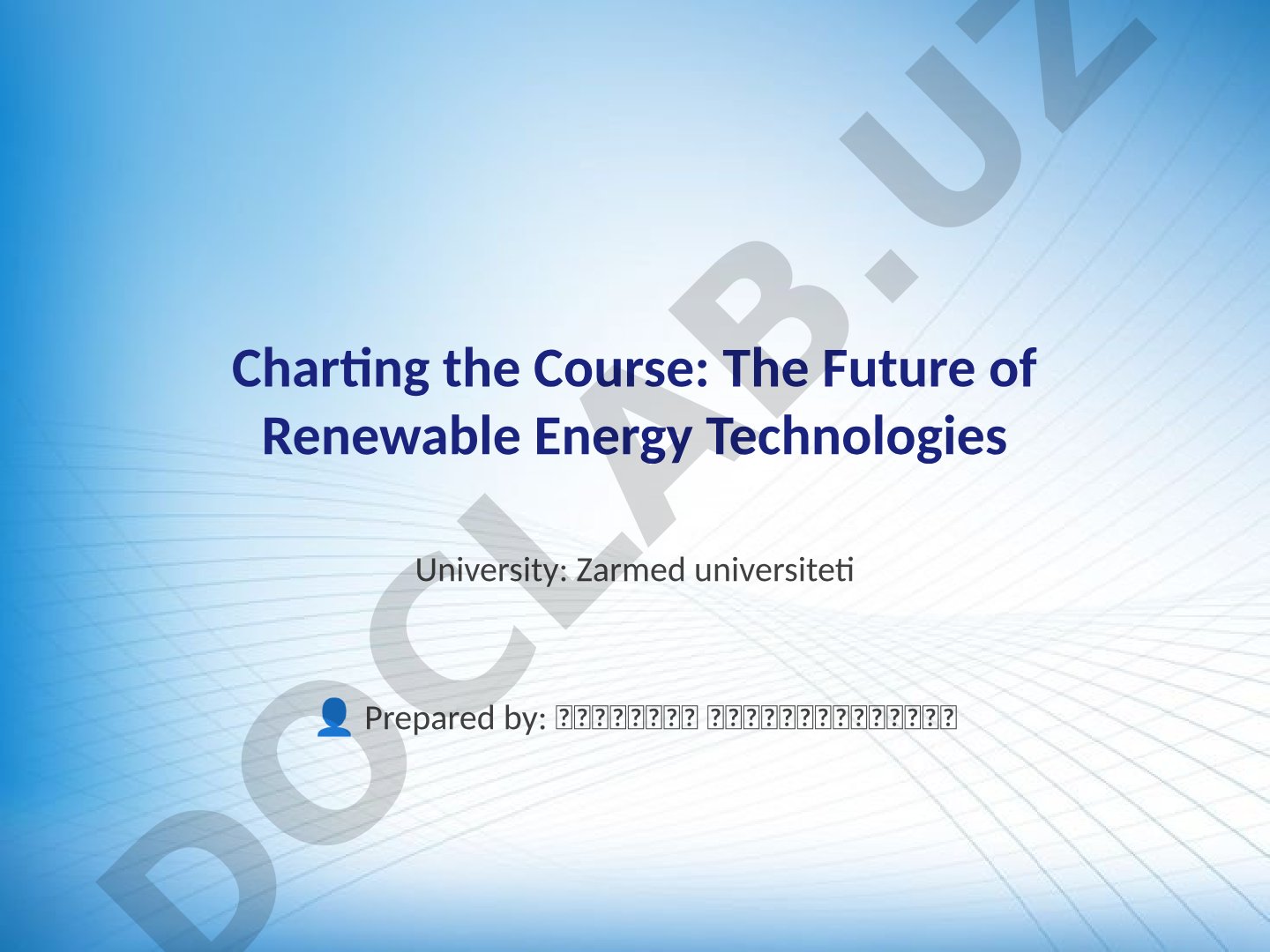 Charting the Course: The Future of Renewable Energy Technologies