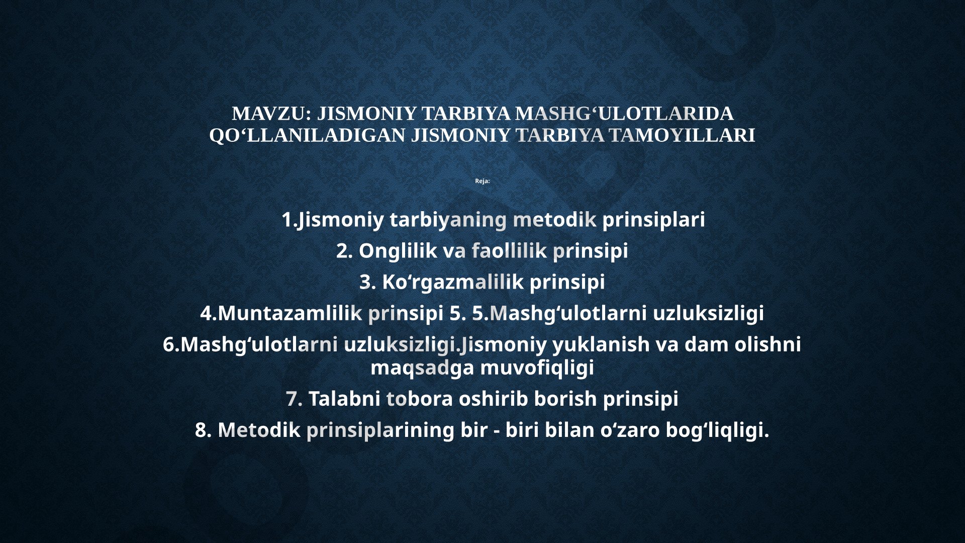 Jismoniy tarbiya mashg'ulotlarida qo'llaniladigan jismoniy tarbiya tamoyillari