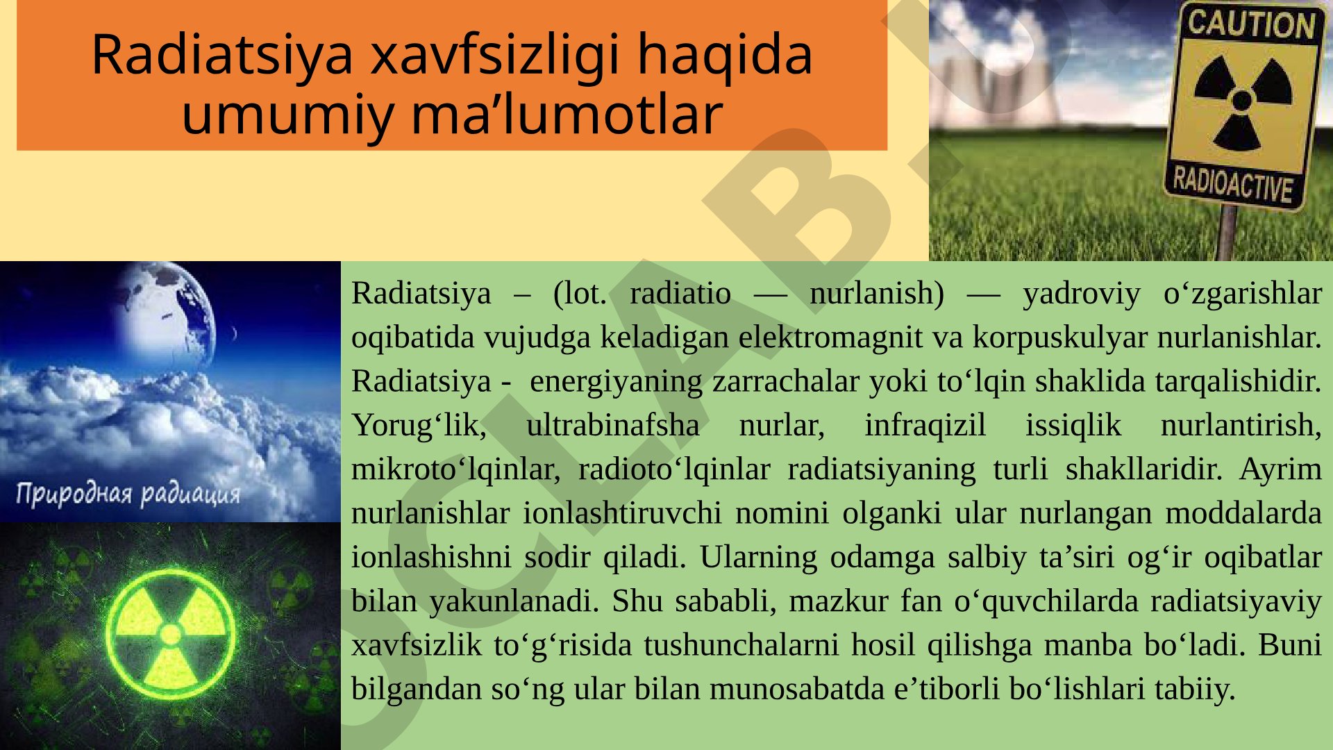 Radiatsiya xavfsizligi va radioaktivlik turlari