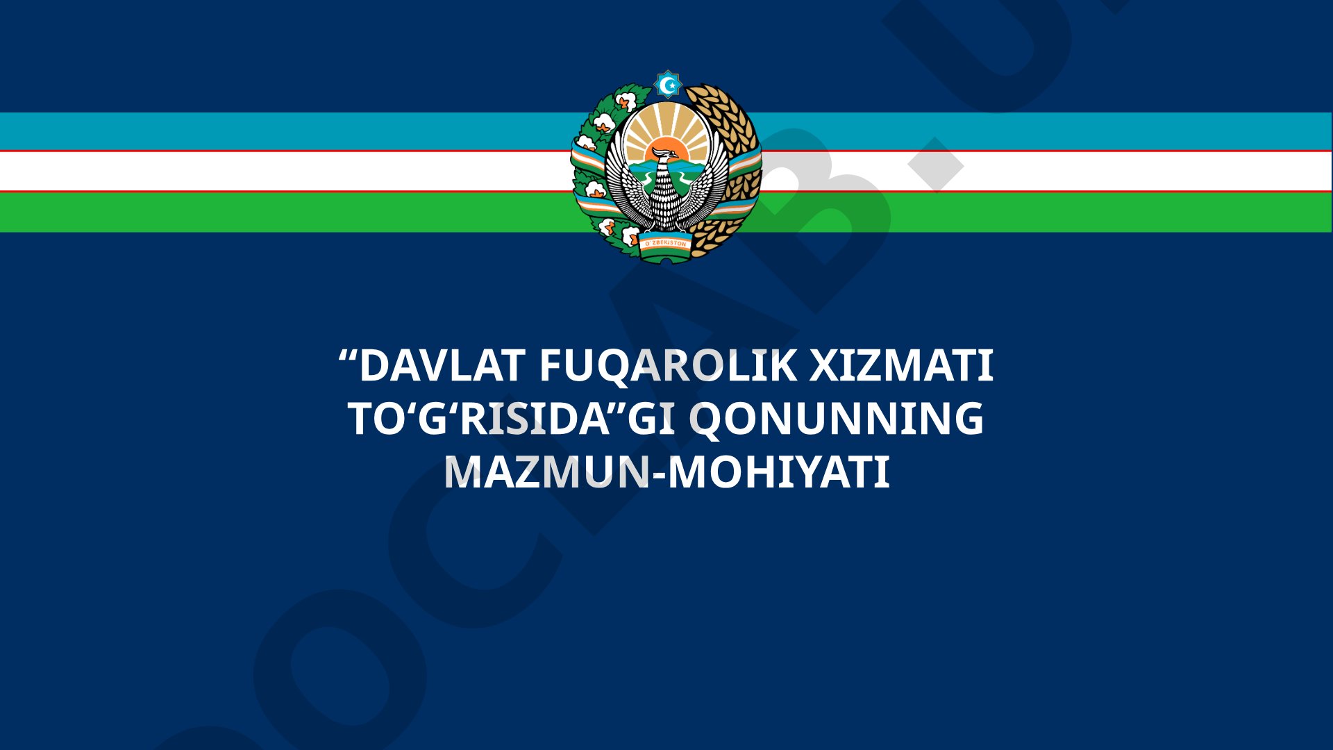 “Davlat fuqarolik xizmati toʻgʻrisida”gi qonunning mazmun-mohiyati
