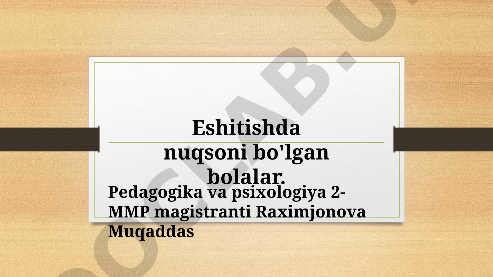 Eshitishda nuqsoni bo'lgan bolalar