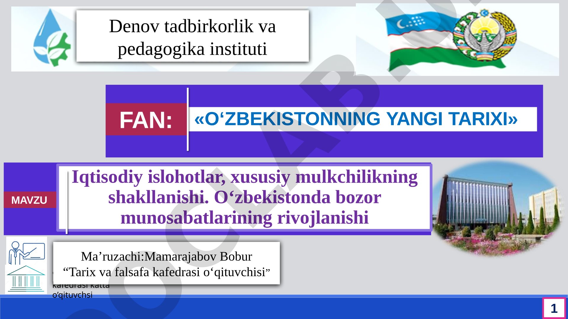 Iqtisodiy islohotlar, xususiy mulkchilikning shakllanishi. O‘zbekistonda bozor munosabatlarining rivojlanishi