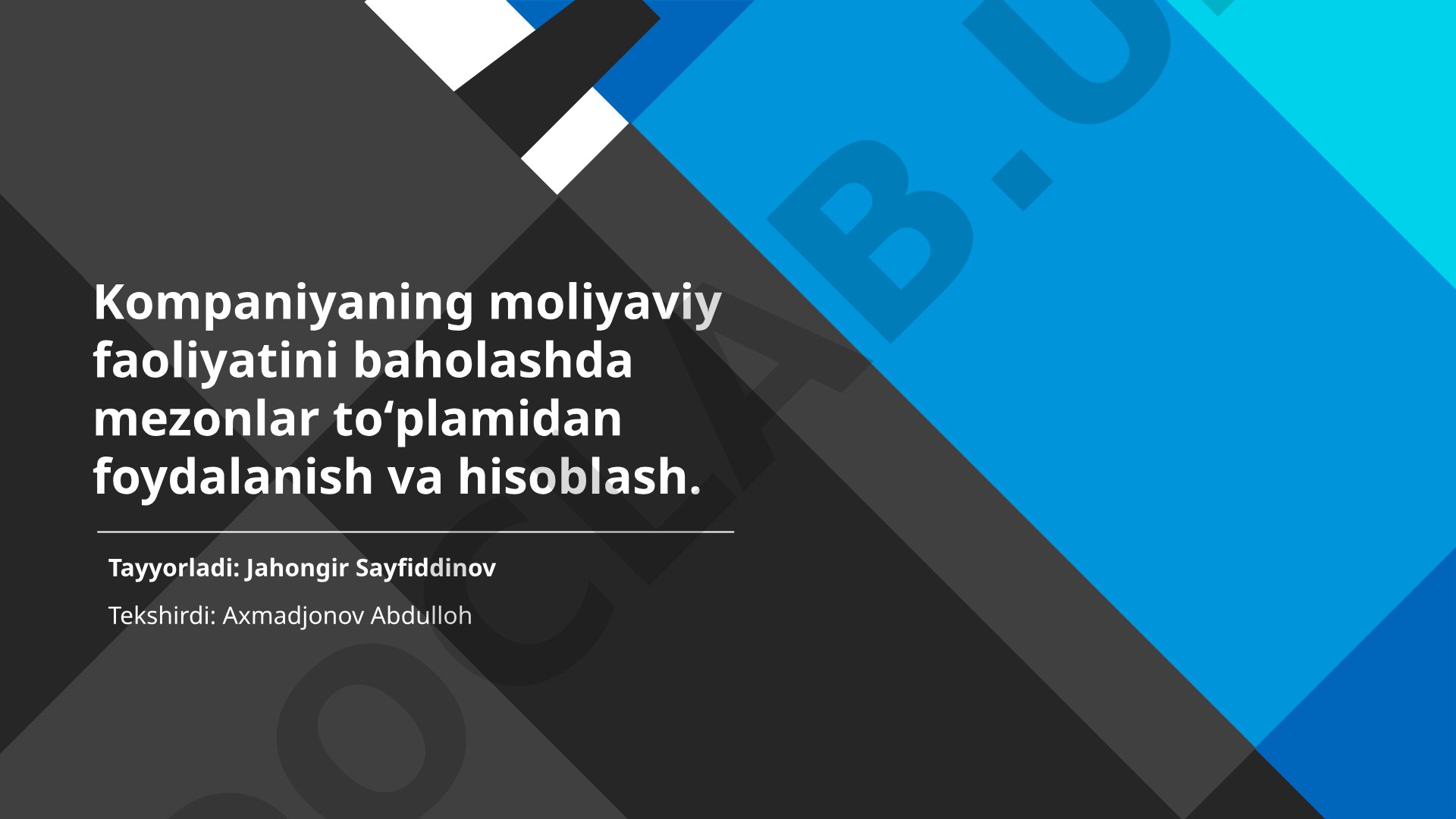 Kompaniyaning moliyaviy faoliyatini baholashda mezonlar toʻplamidan foydalanish va hisoblash