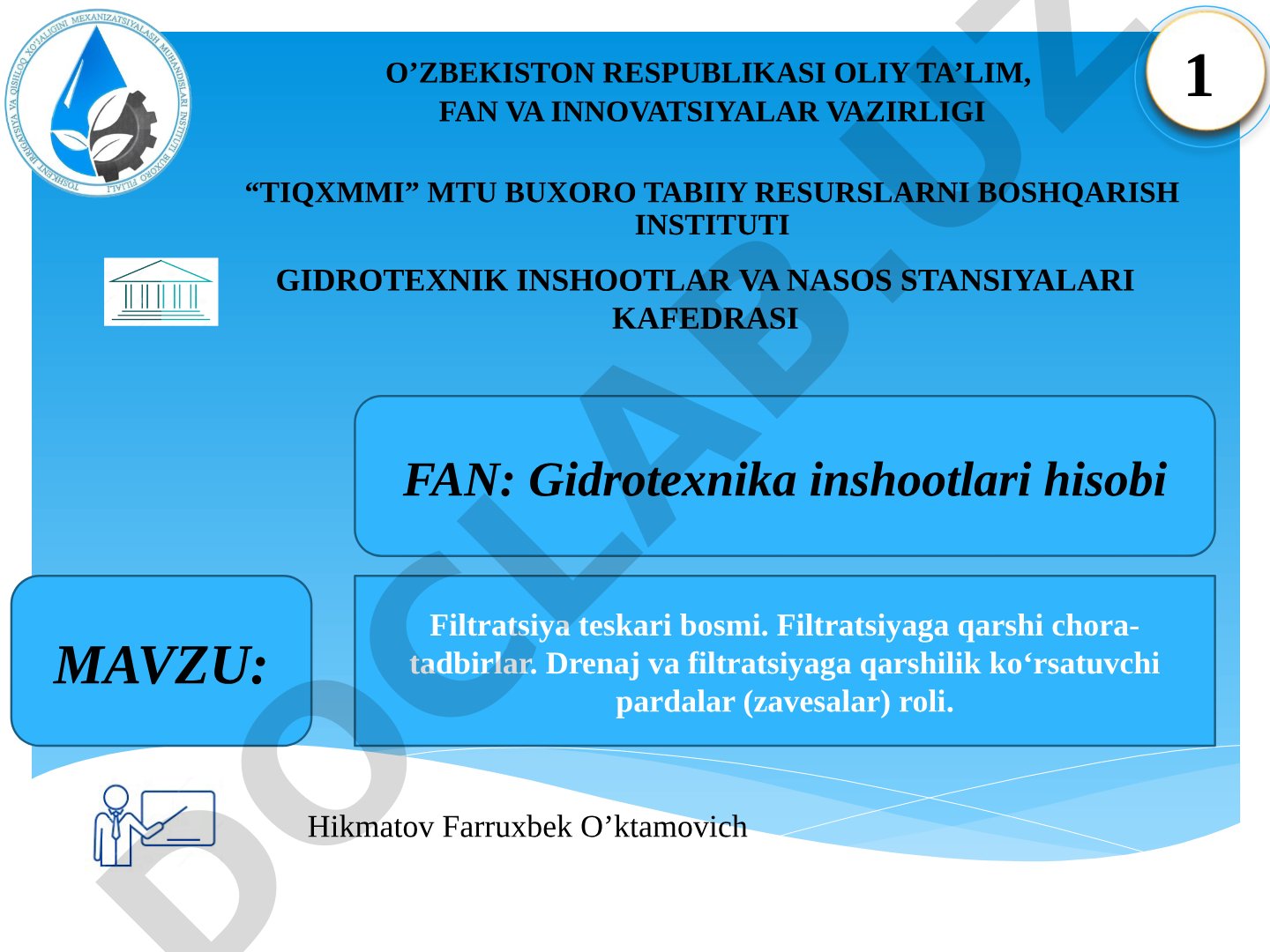 Filtratsiya teskari bosmi. Filtratsiyaga qarshi chora-tadbirlar. Drenaj va filtratsiyaga qarshilik ko‘rsatuvchi pardalar (zavesalar) roli