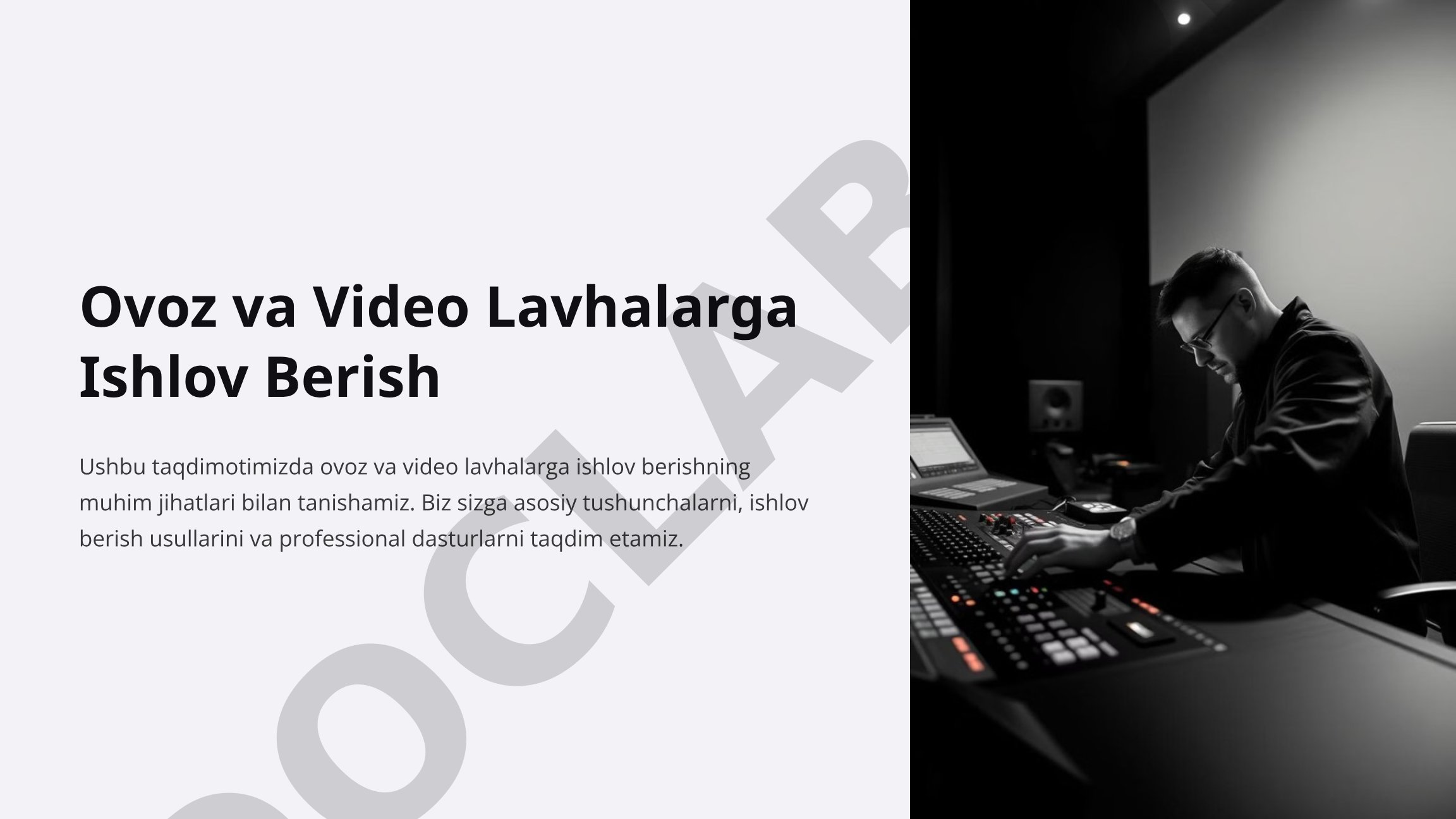 Ovoz va Video Lavhalarga Ishlov Berish Ushbu taqdimotimizda ovoz va video lavhalarga ishlov berishni