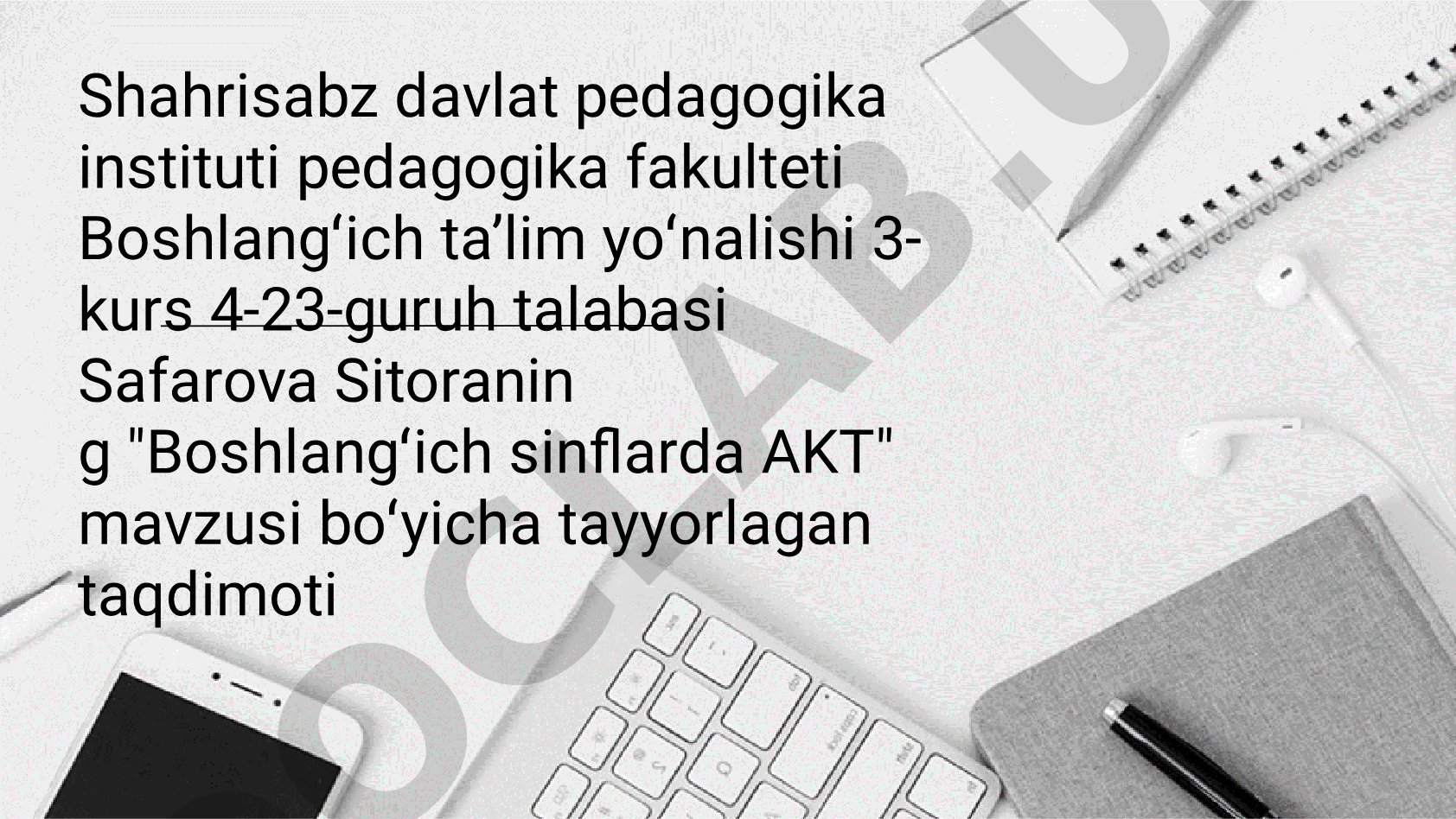 Boshlangʻich sinflarda AKTdan foydalanish va qoʻllanishi haqida