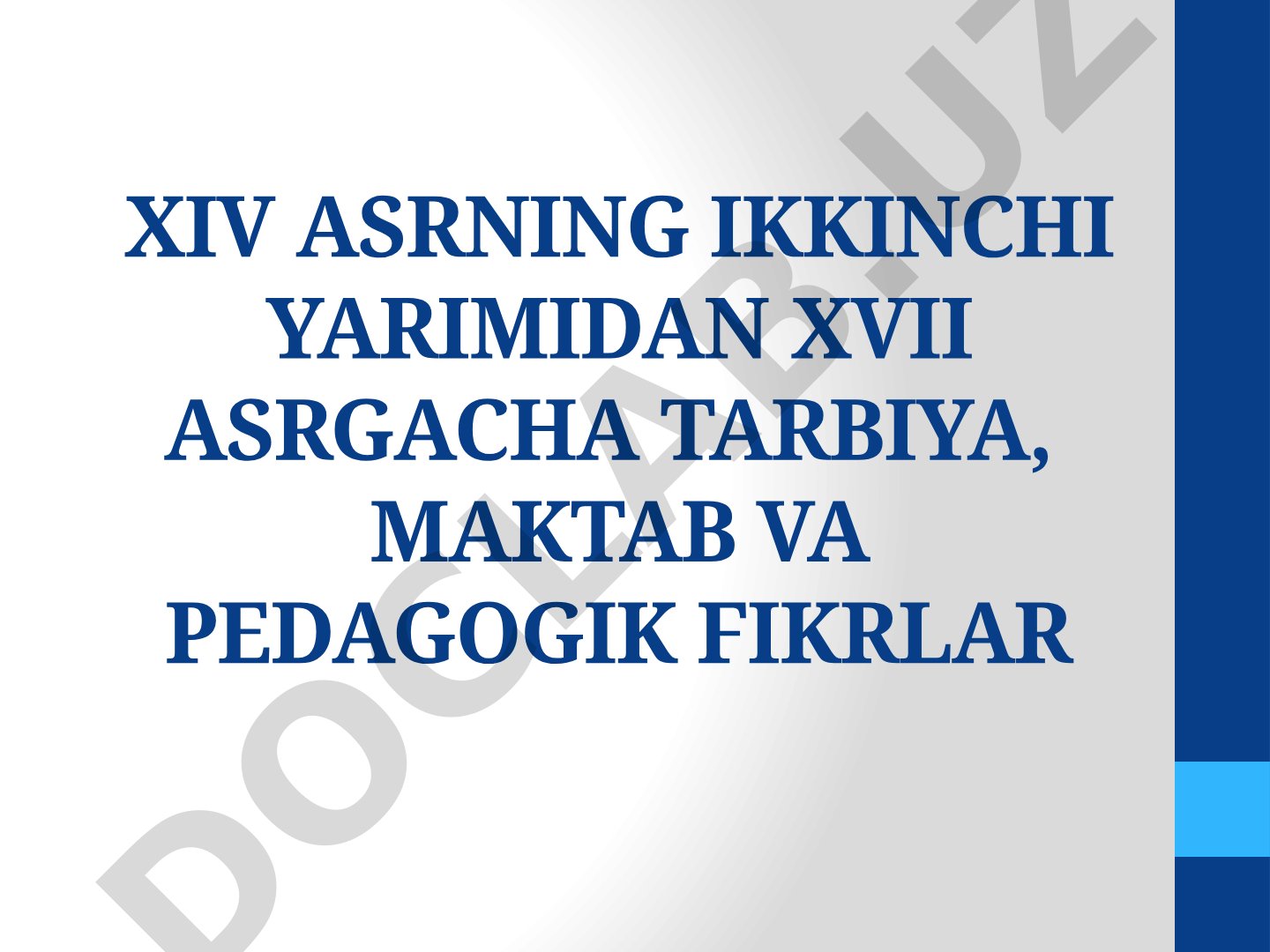 XIV asrning ikkinchi yarimidan XVII asrgacha tarbiya, maktab va pedagogik fikrlar