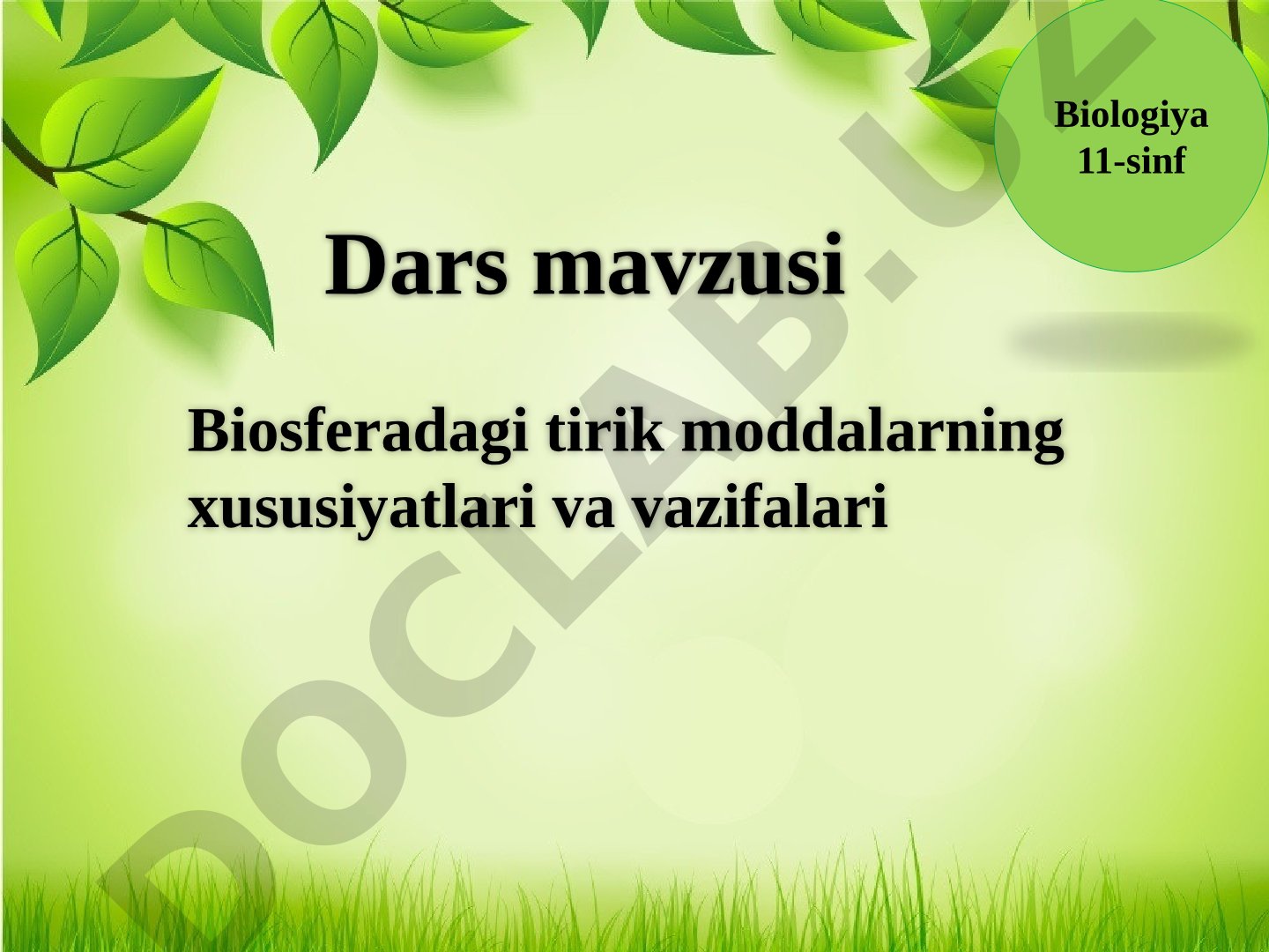 Biosferadagi tirik moddalarning xususiyatlari va vazifalari
