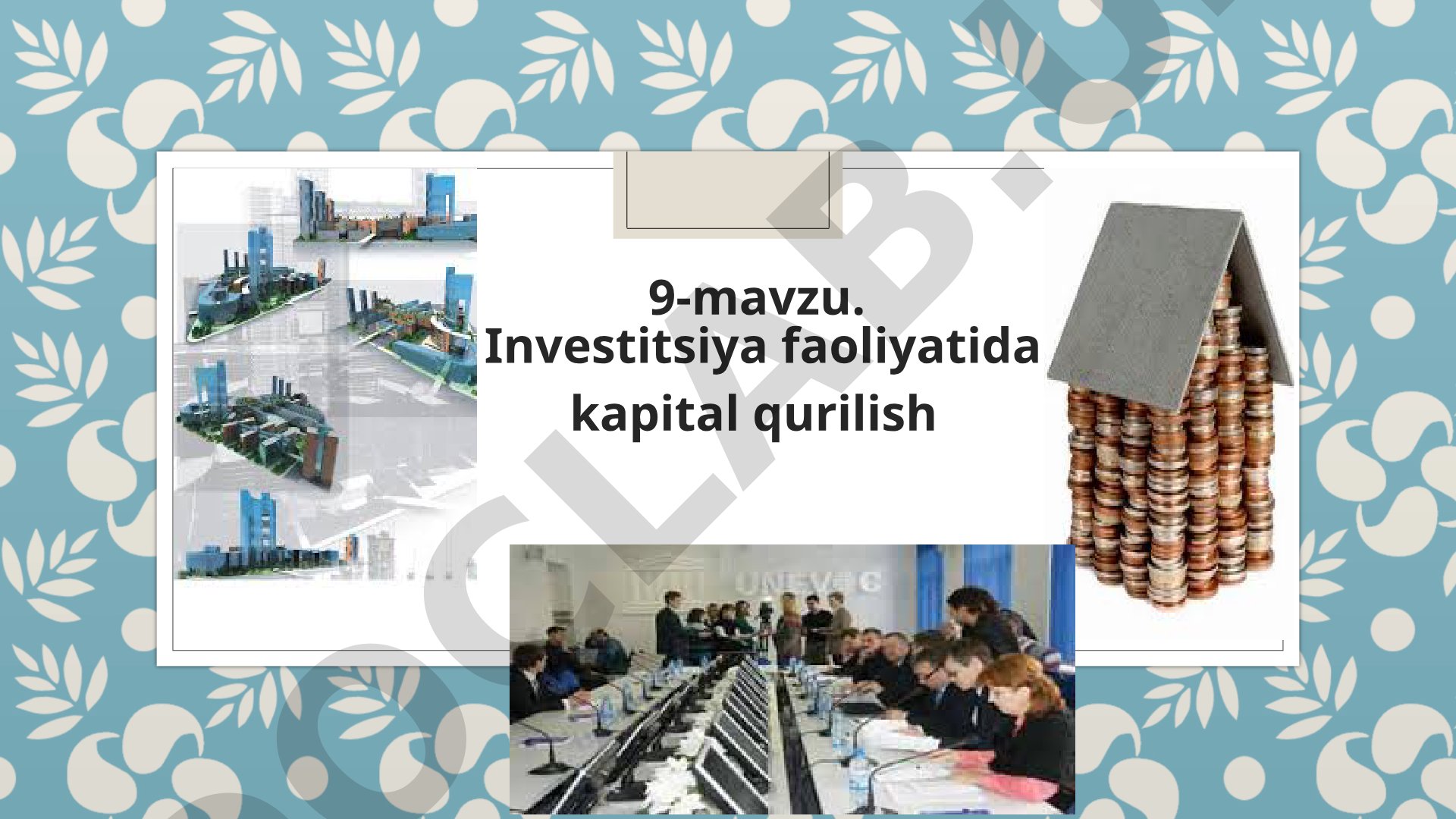 Investitsiya faoliyatida kapital qurilish
