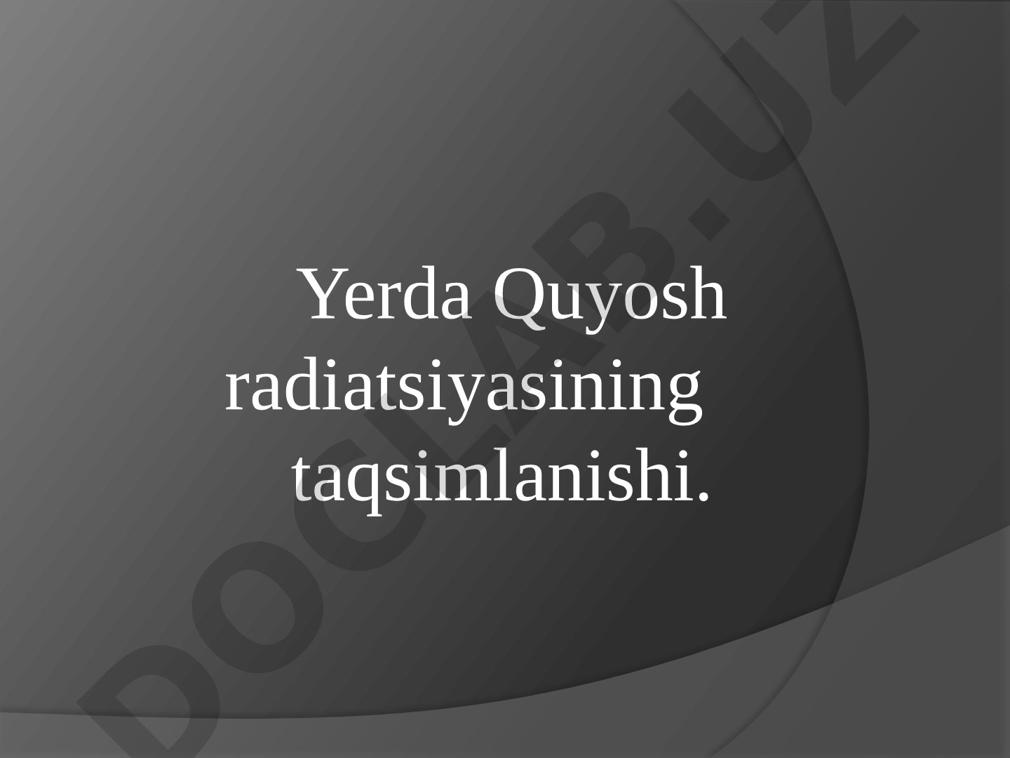 Yerda Quyosh radiatsiyasining taqsimlanishi