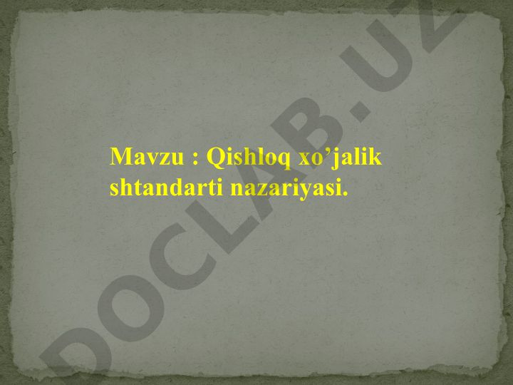 Qishloq xo’jalik shtandarti nazariyasi