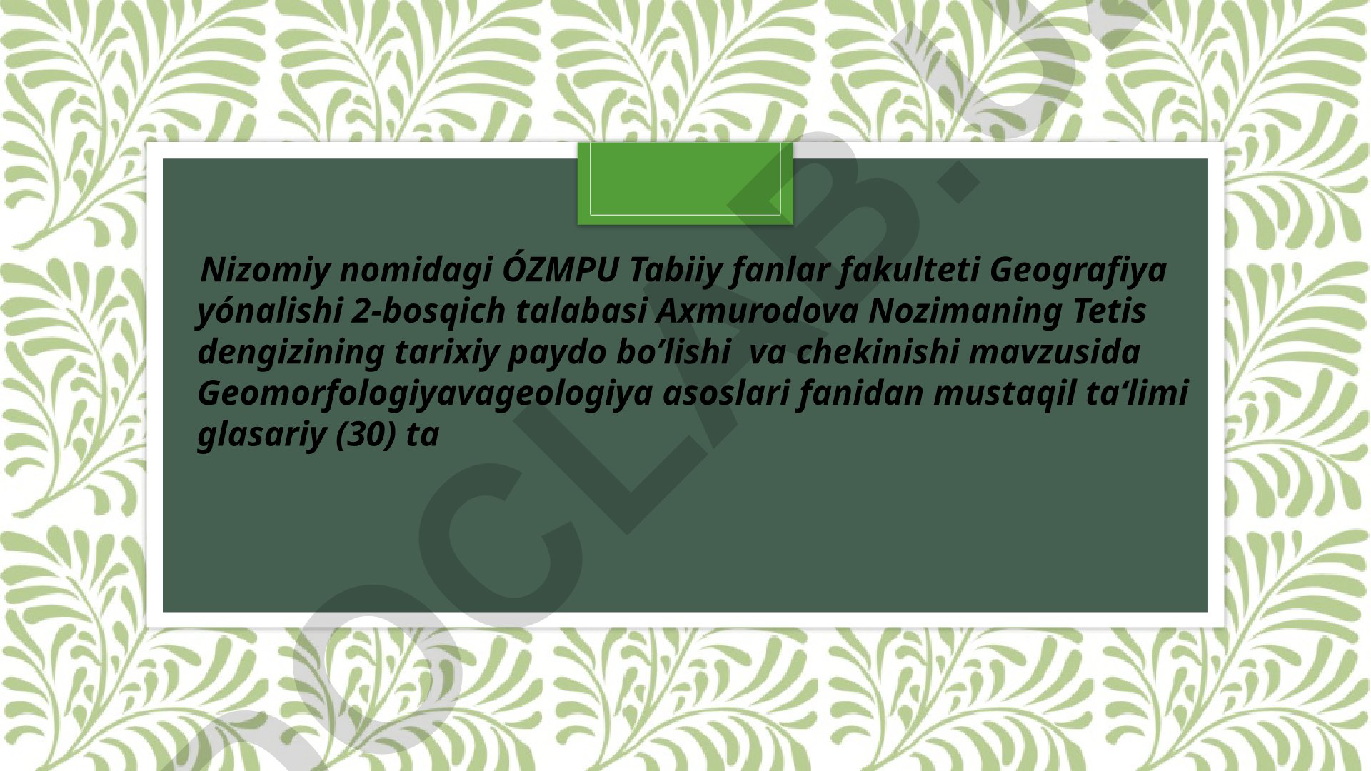 Tetis dengizining tarixiy paydo bo'lishi va chekinishi