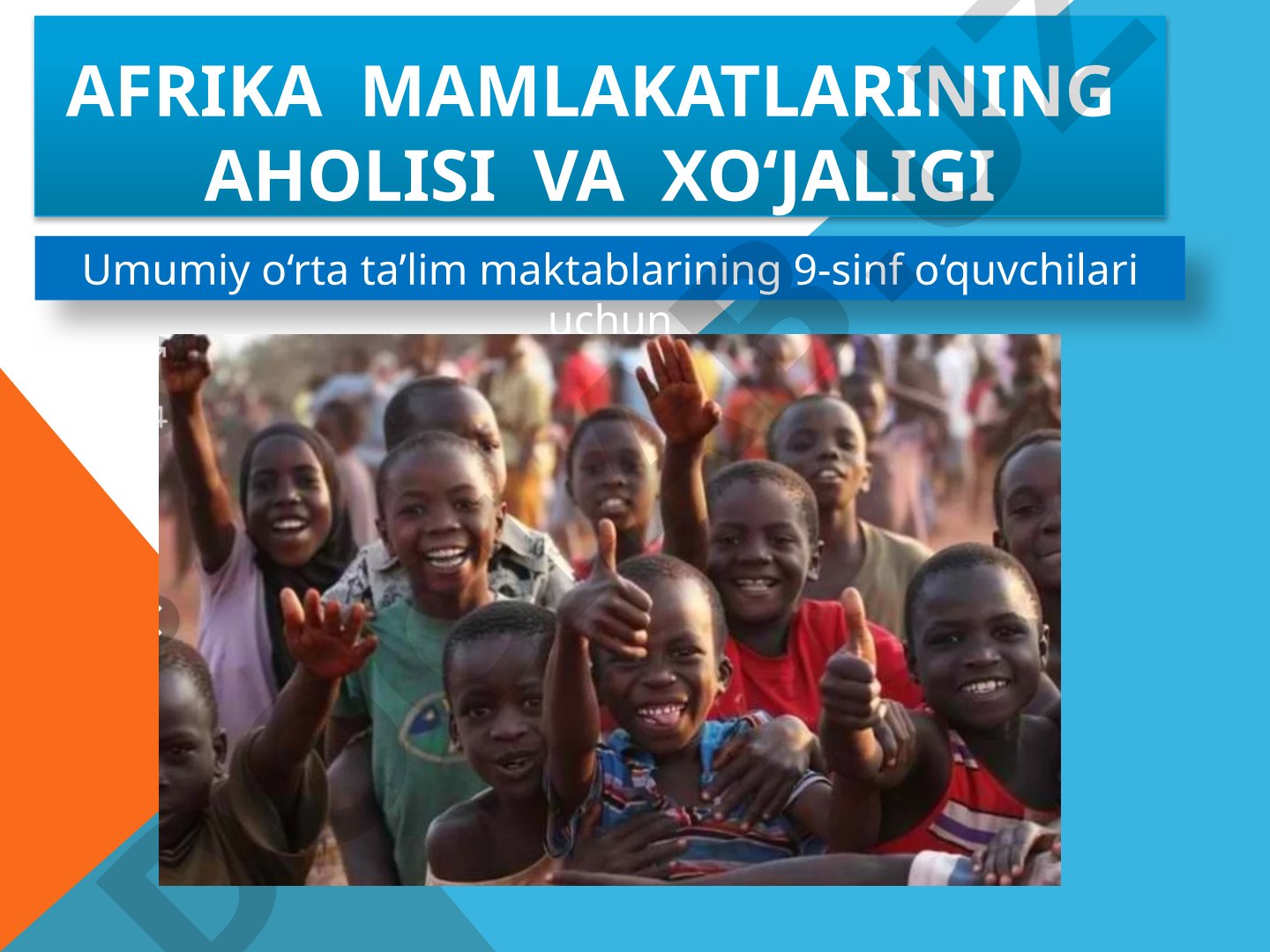 Afrika mamlakatlarining aholisi va xo‘jaligi