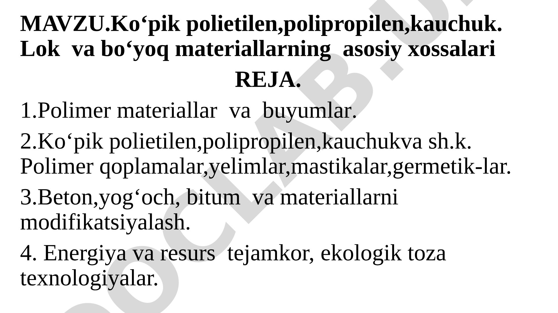 Ko‘pik polietilen, polipropilen, kauchuk. Lok va bo‘yoq materiallarning asosiy xossalari